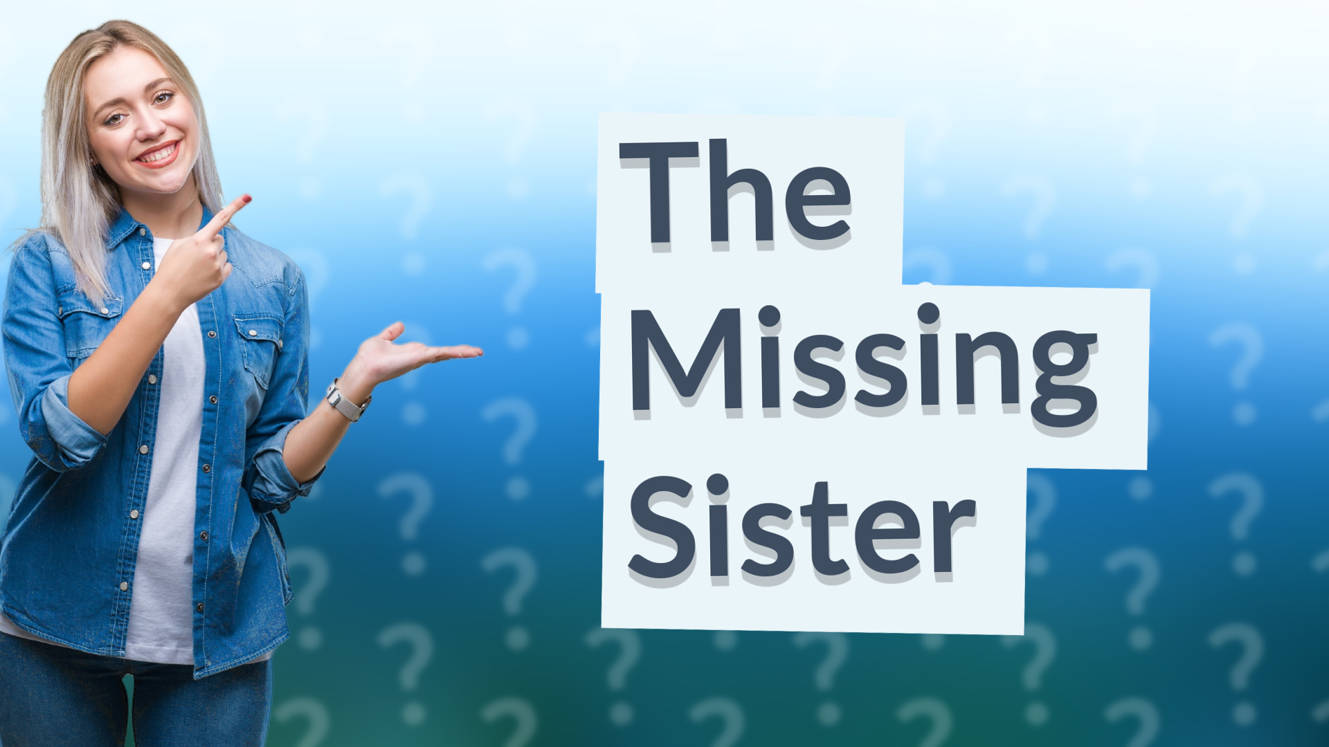 The Missing Sister