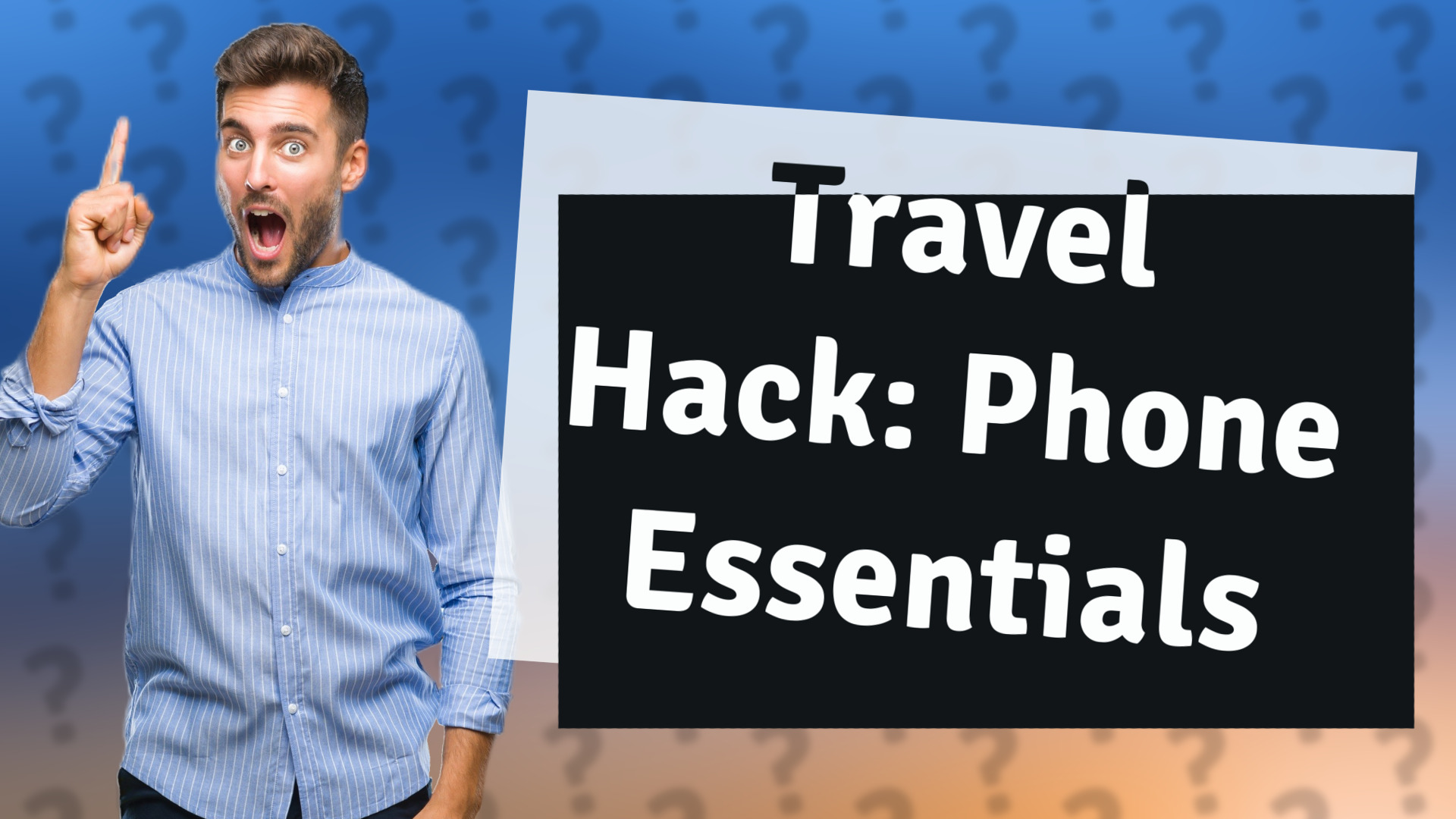 Travel Hack: Phone Essentials
