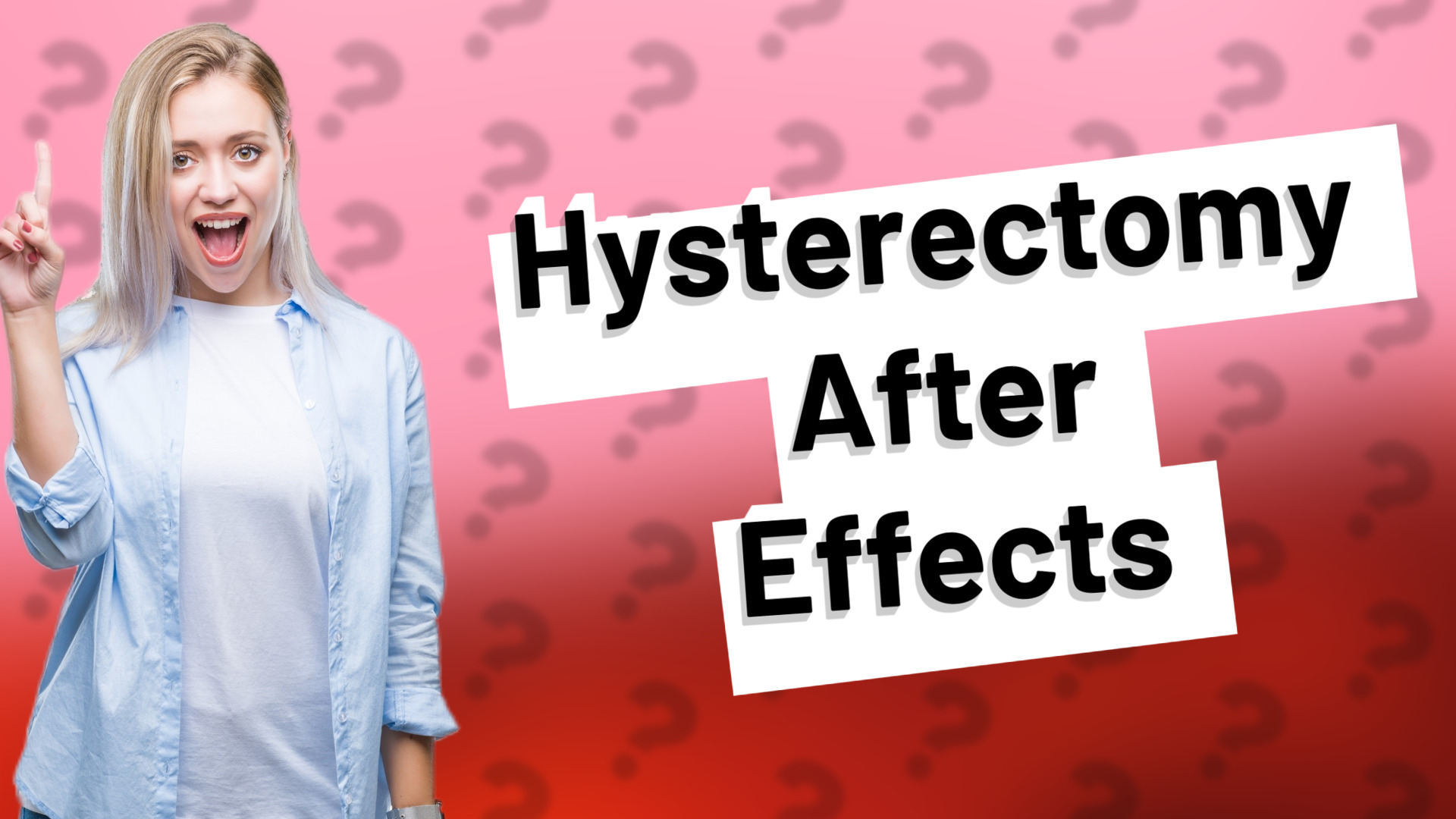 Hysterectomy After Effects