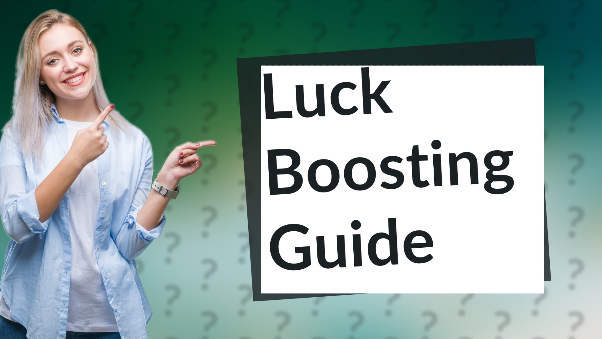 Luck Boosting Guide