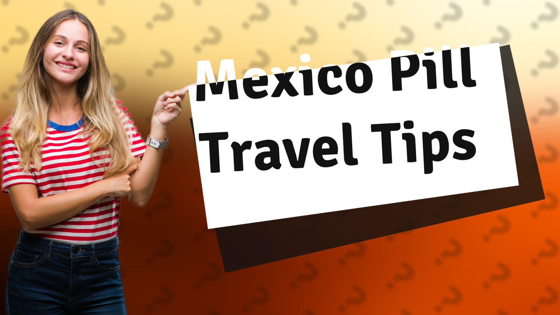 Mexico Pill Travel Tips
