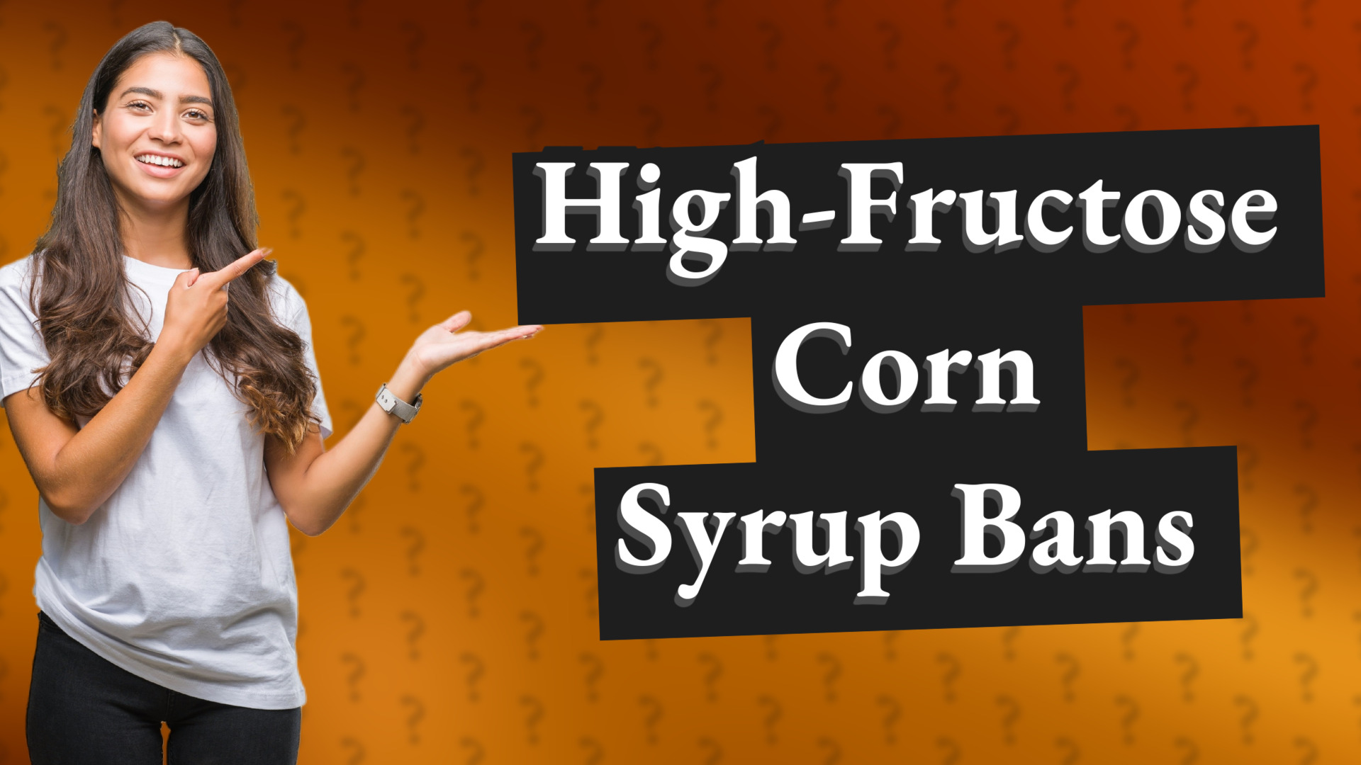 High-Fructose Corn Syrup Bans