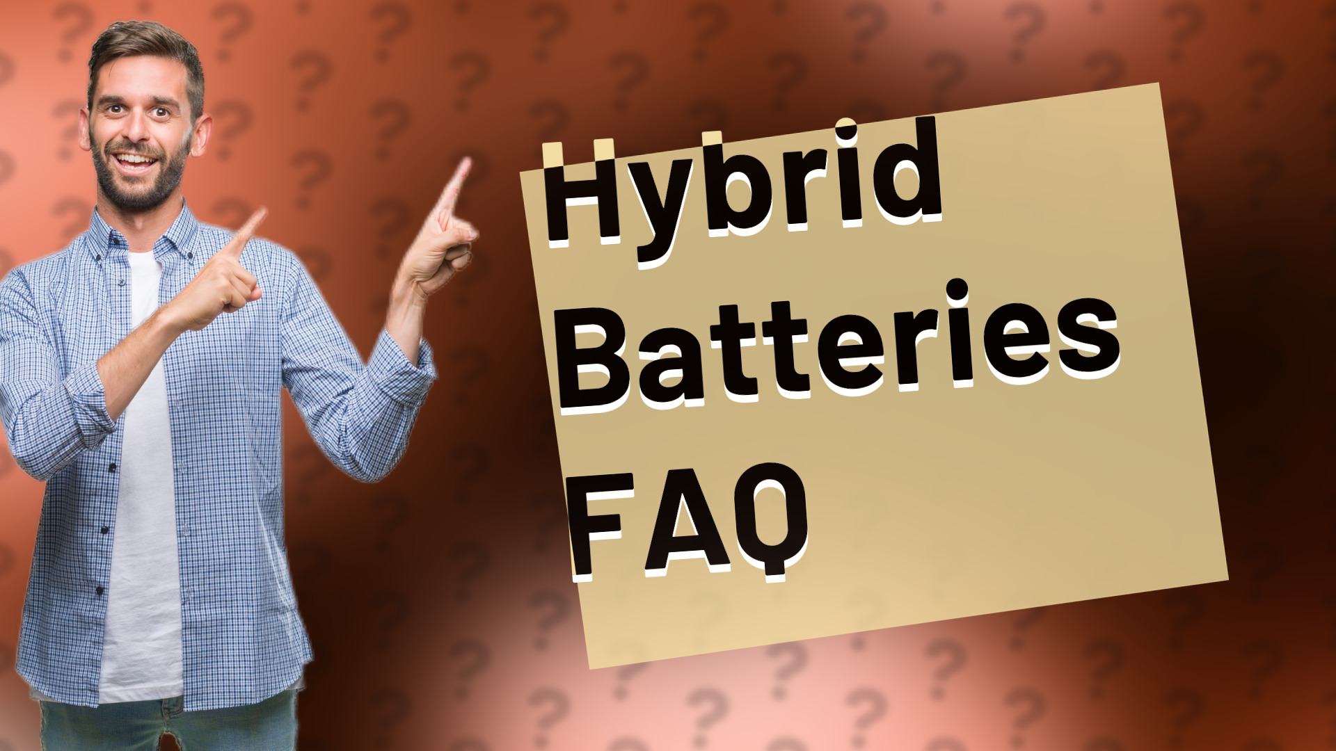 Hybrid Batteries FAQ