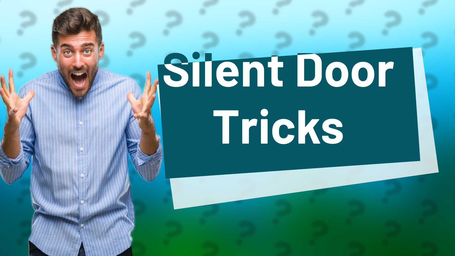 Silent Door Tricks