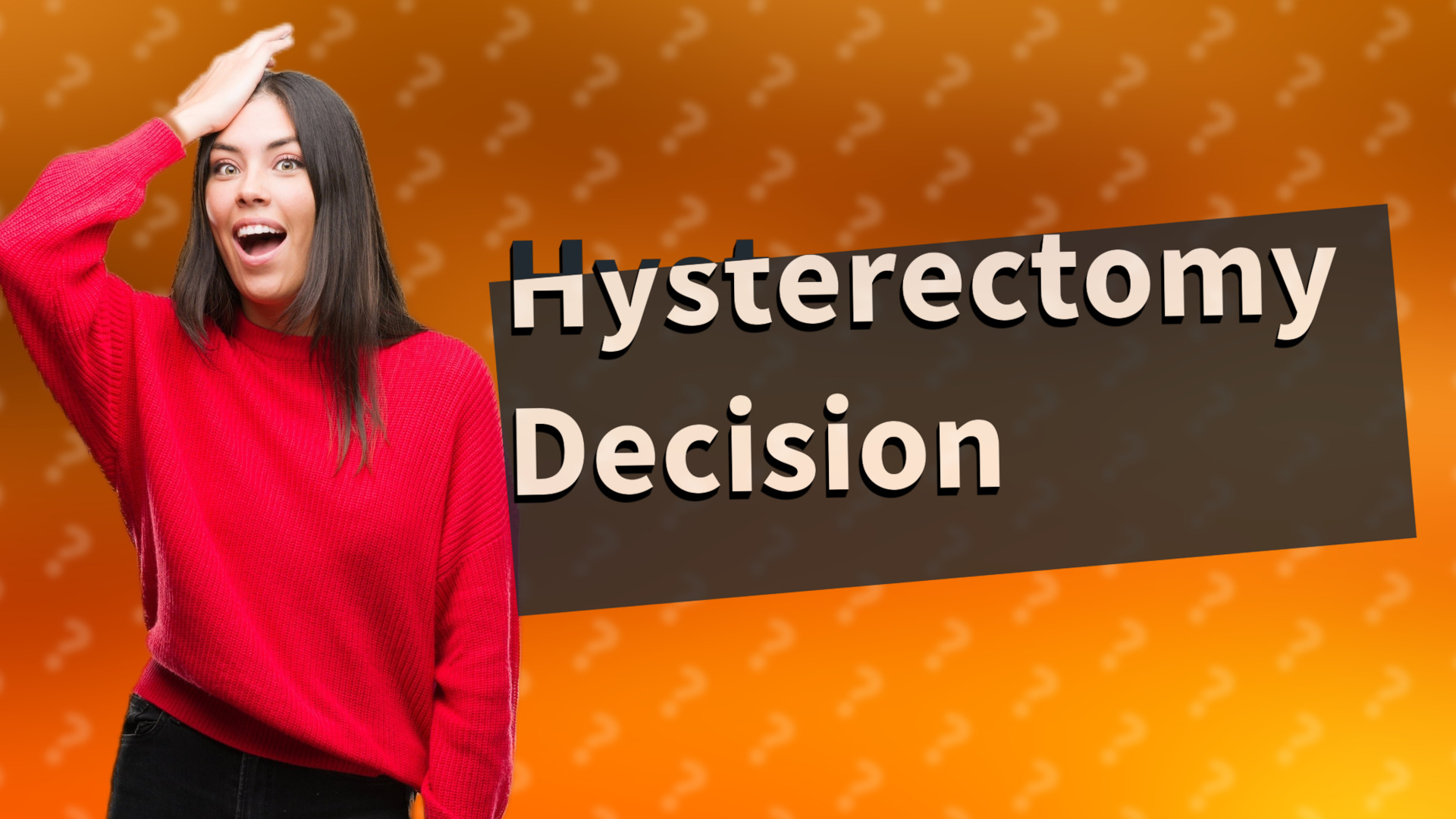 Hysterectomy Decision