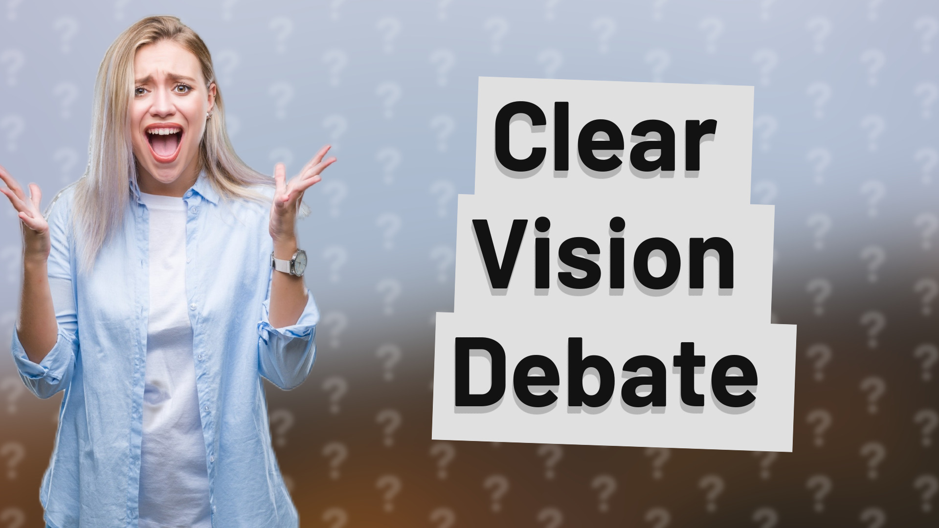 Clear Vision Debate