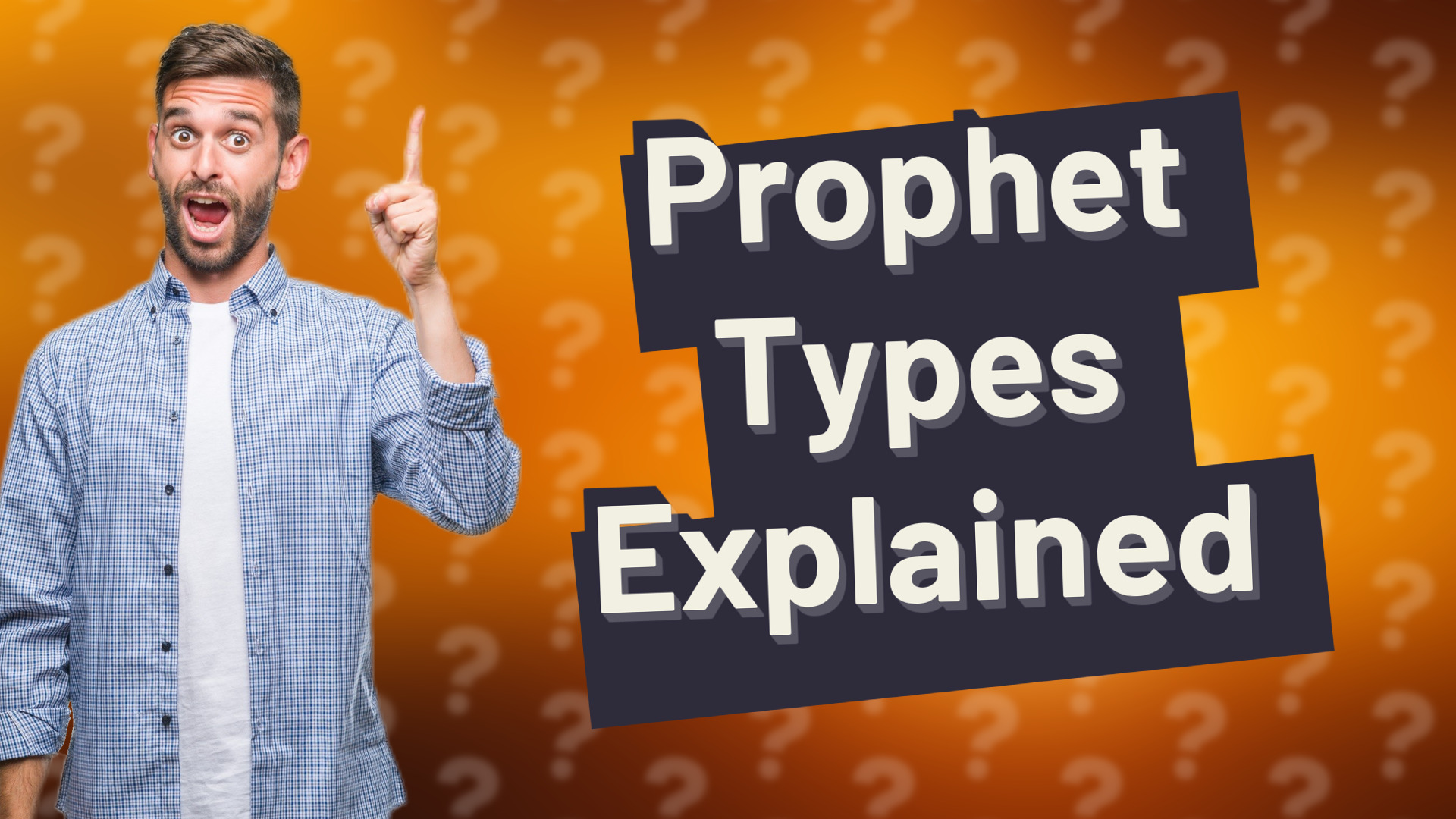 Prophet Types Explained