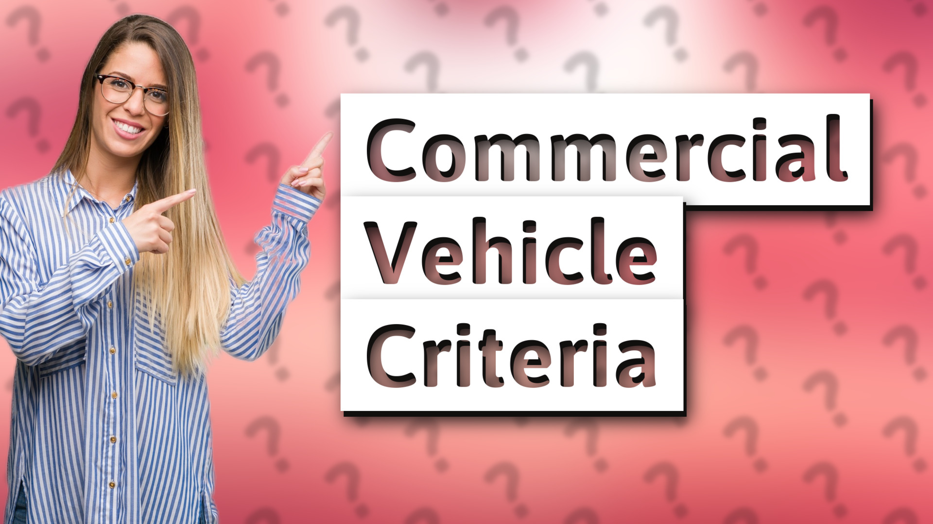 Commercial Vehicle Criteria