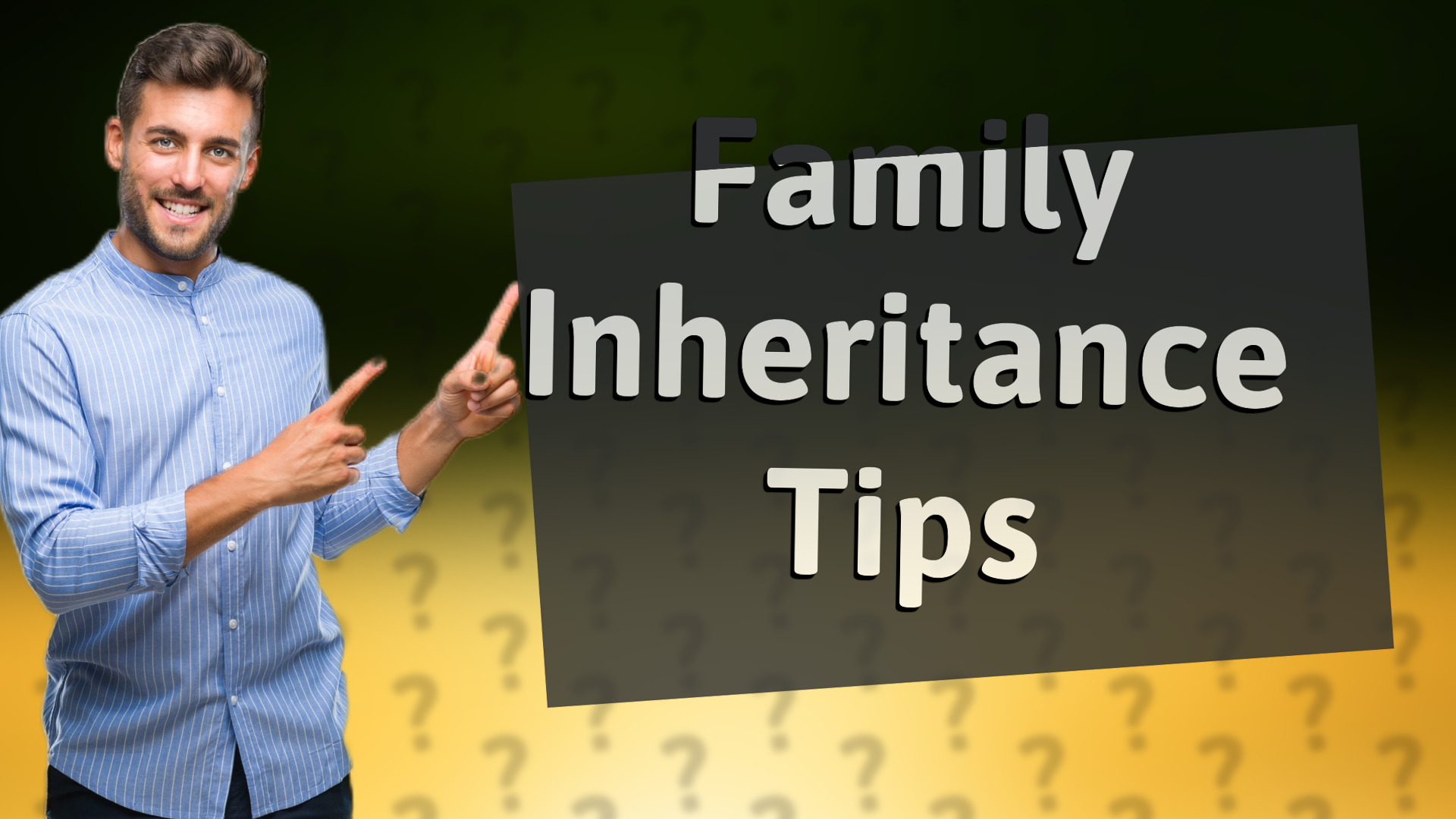 Family Inheritance Tips