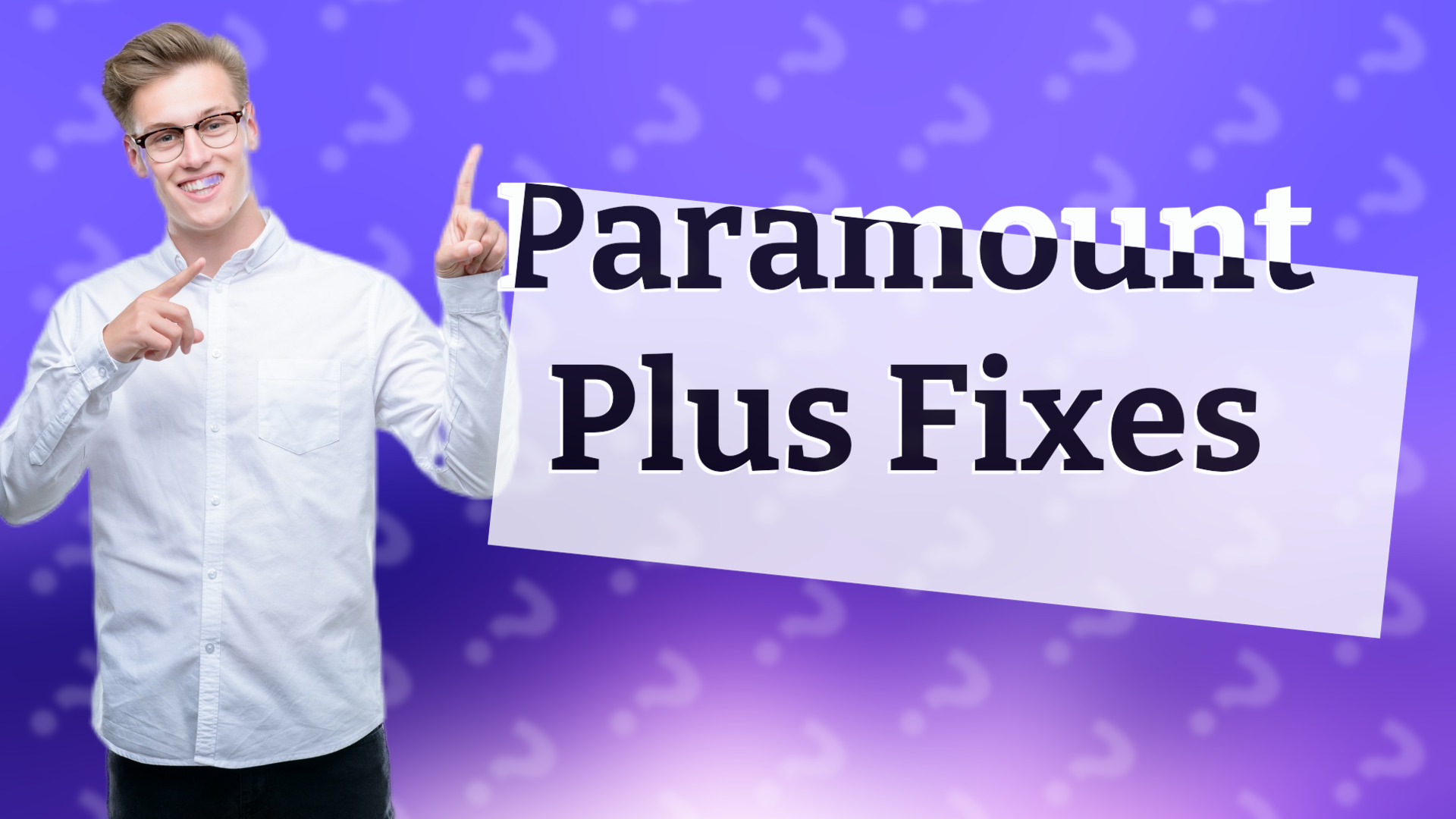 Paramount Plus Fixes