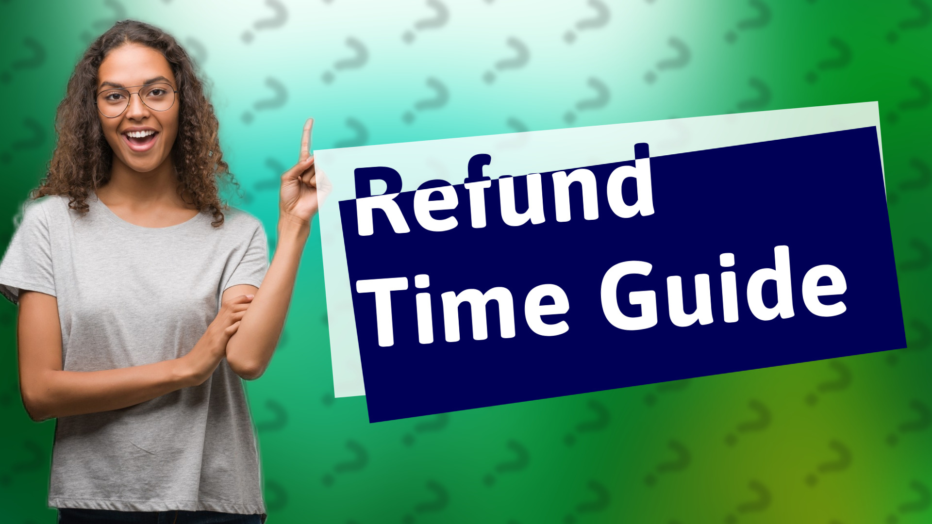 Refund Time Guide