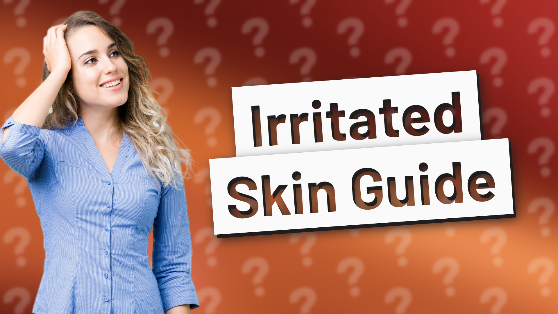 Irritated Skin Guide