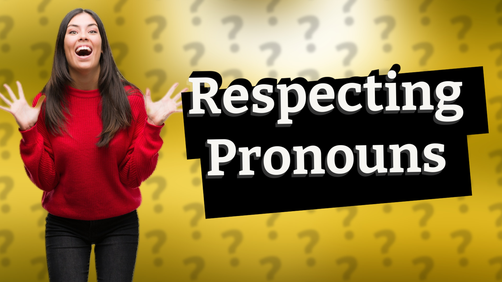 Respecting Pronouns