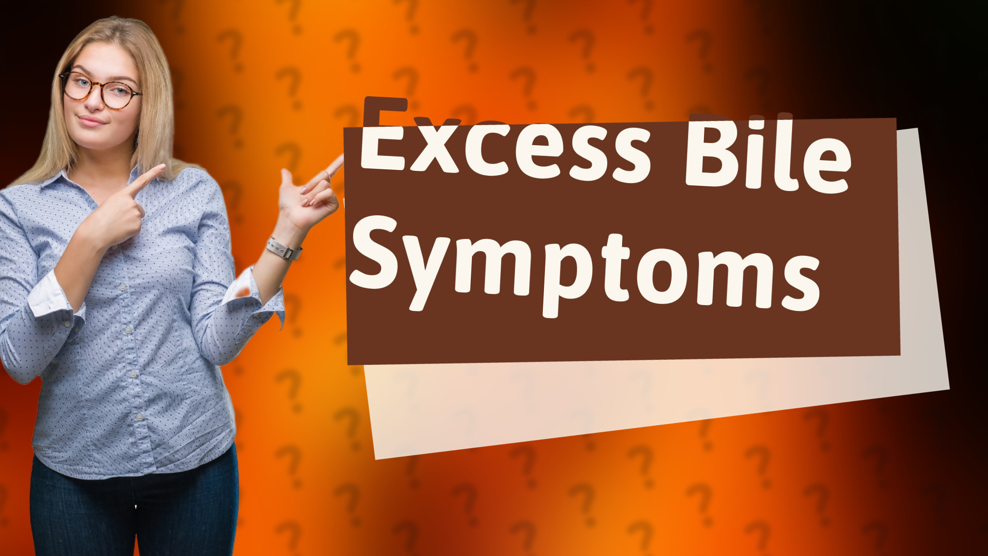 Excess Bile Symptoms