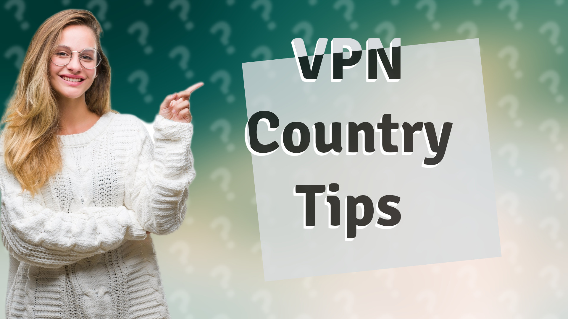 VPN Country Tips