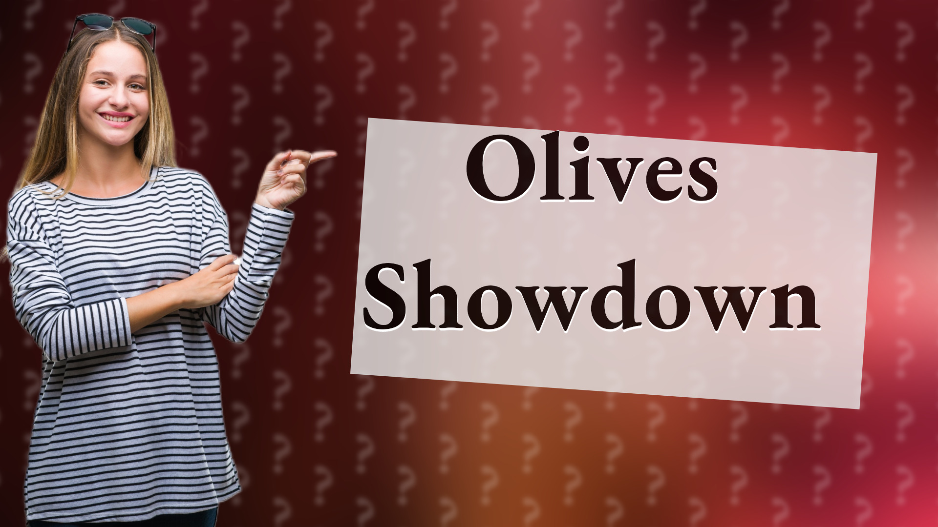 Olives Showdown