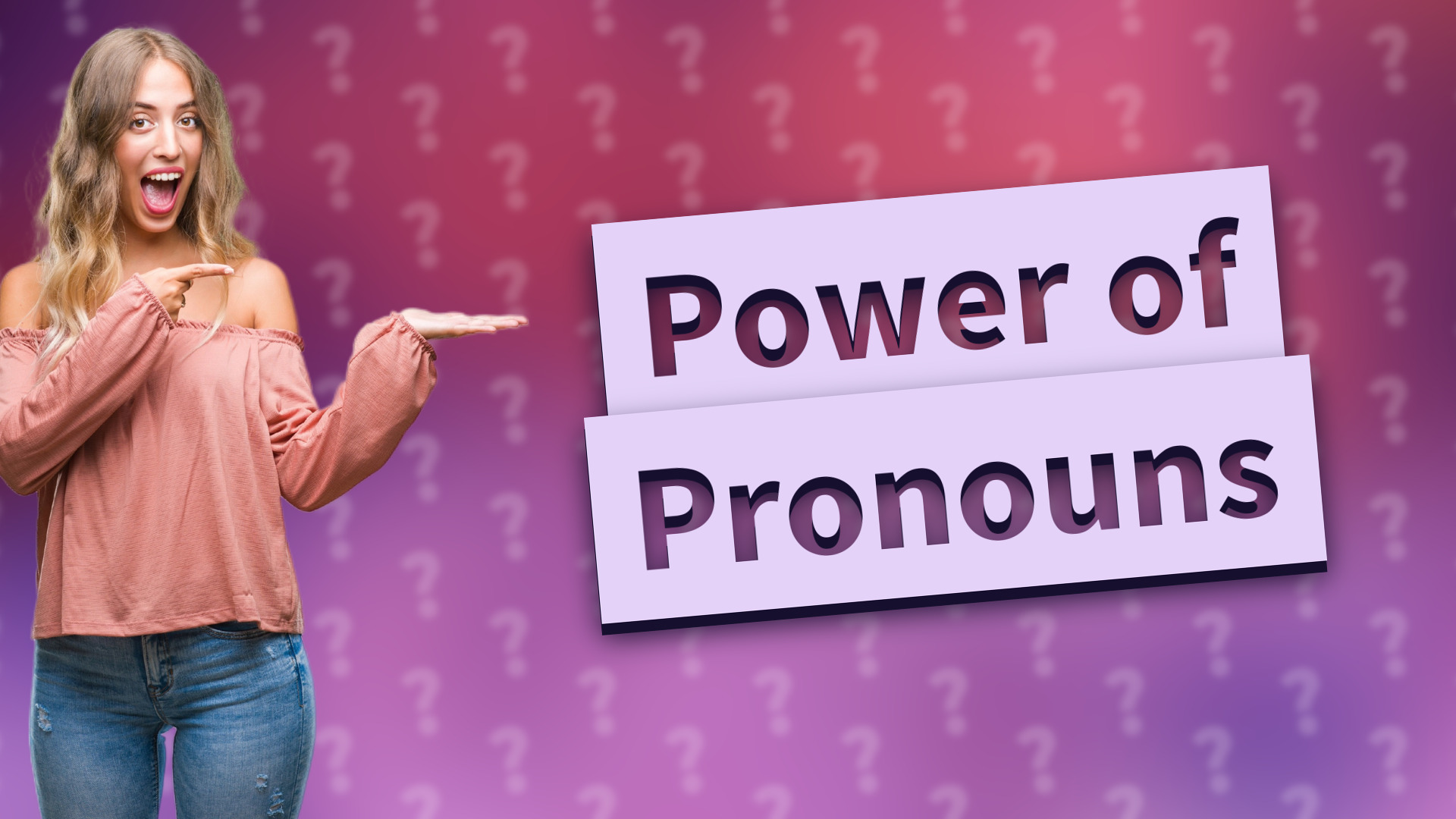 Power of Pronouns