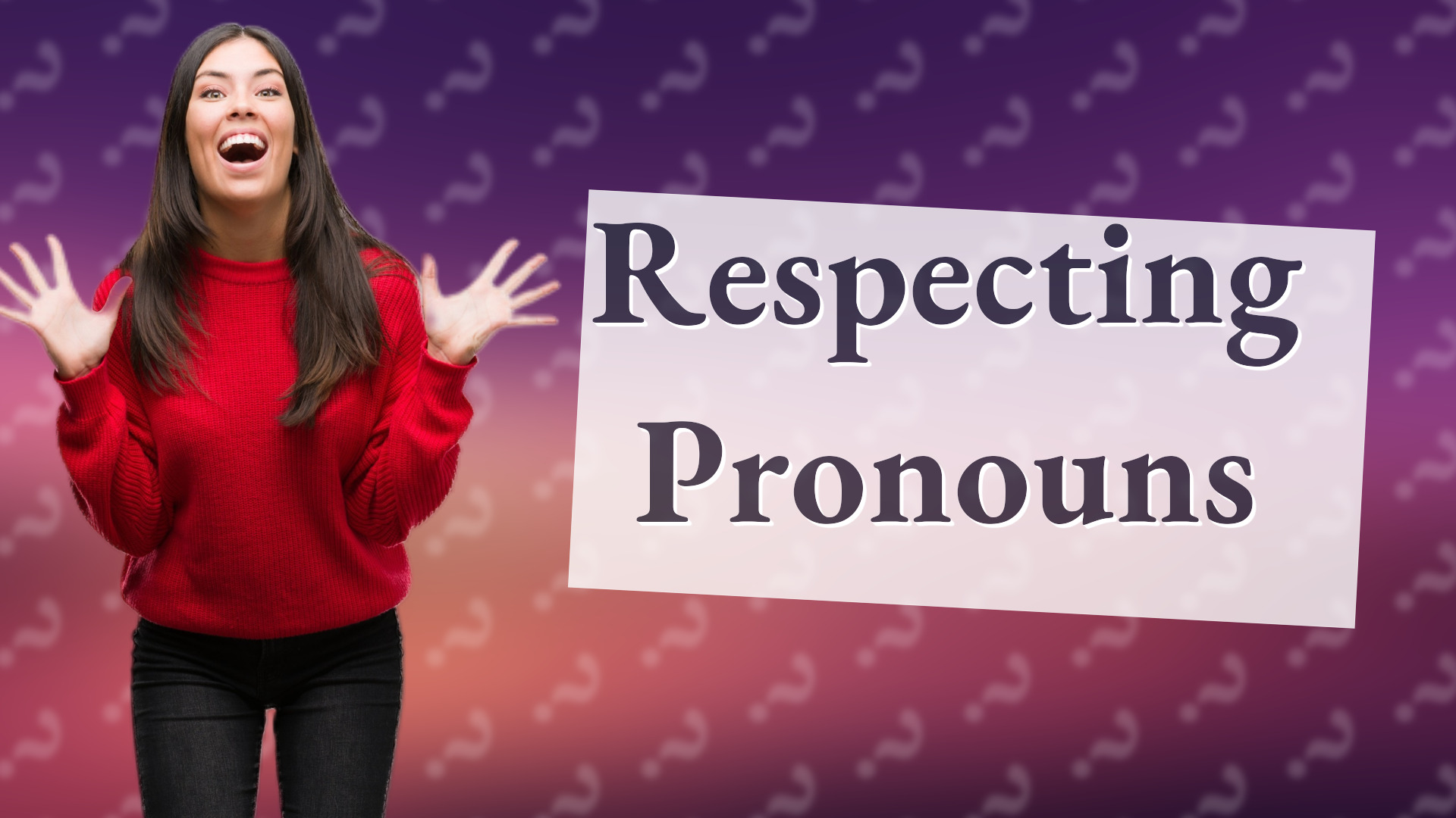 Respecting Pronouns