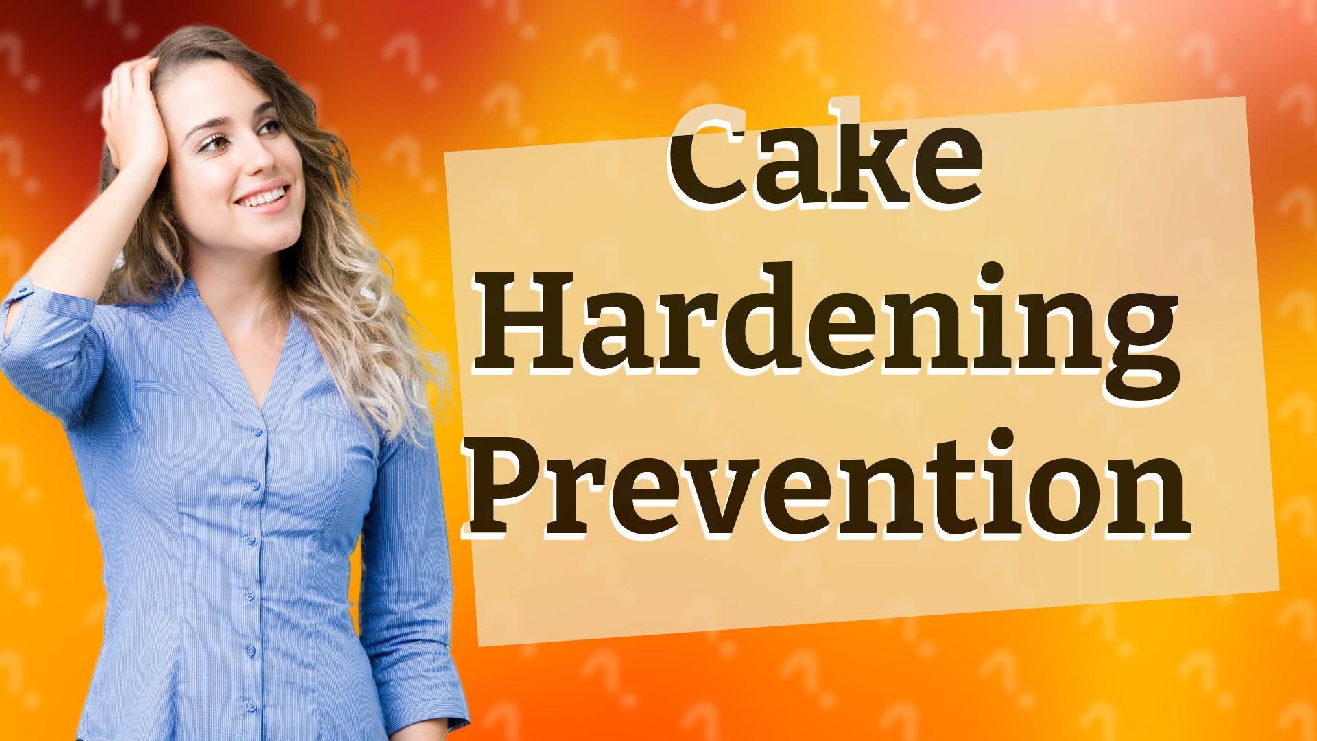 Cake Hardening Prevention