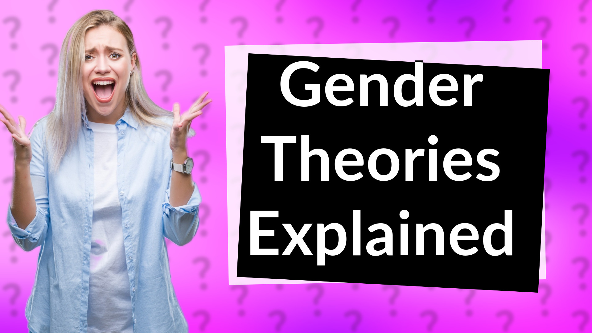 Gender Theories Explained