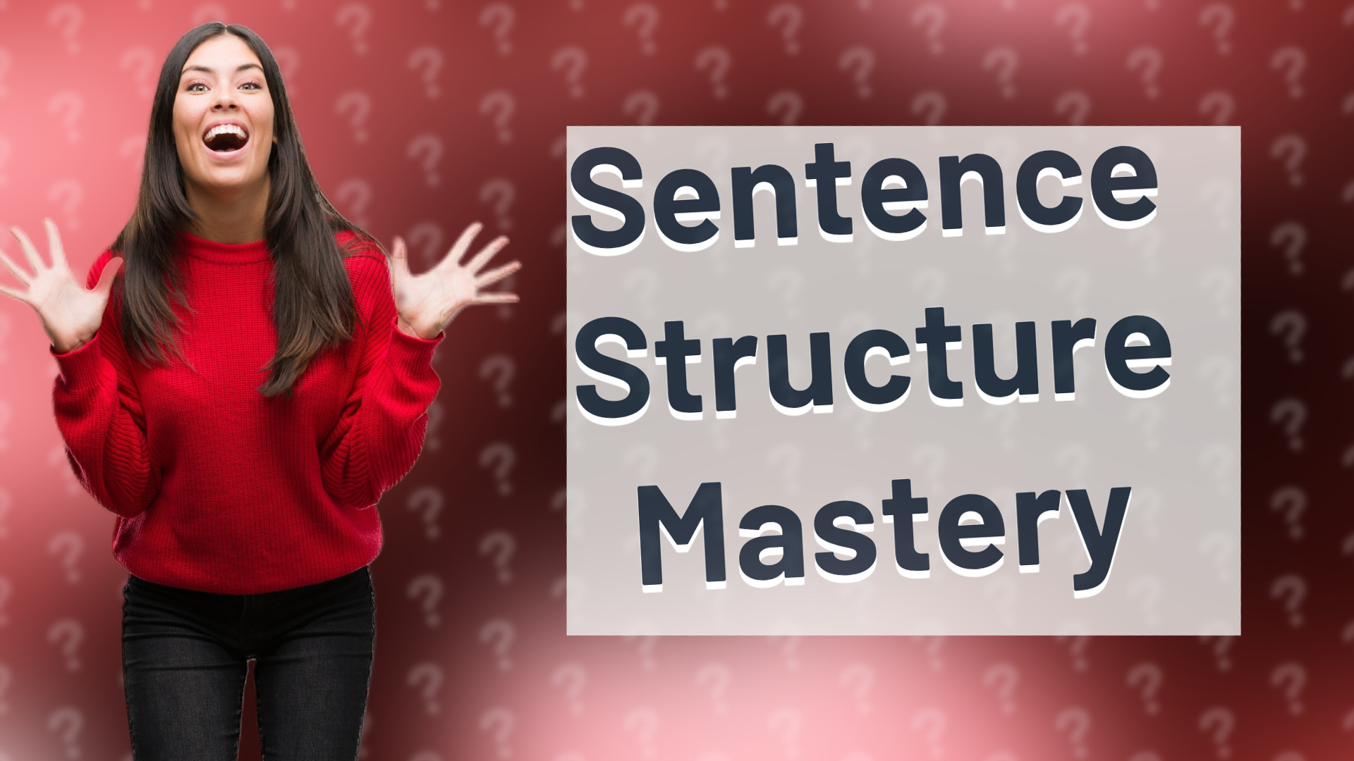 Sentence Structure Mastery