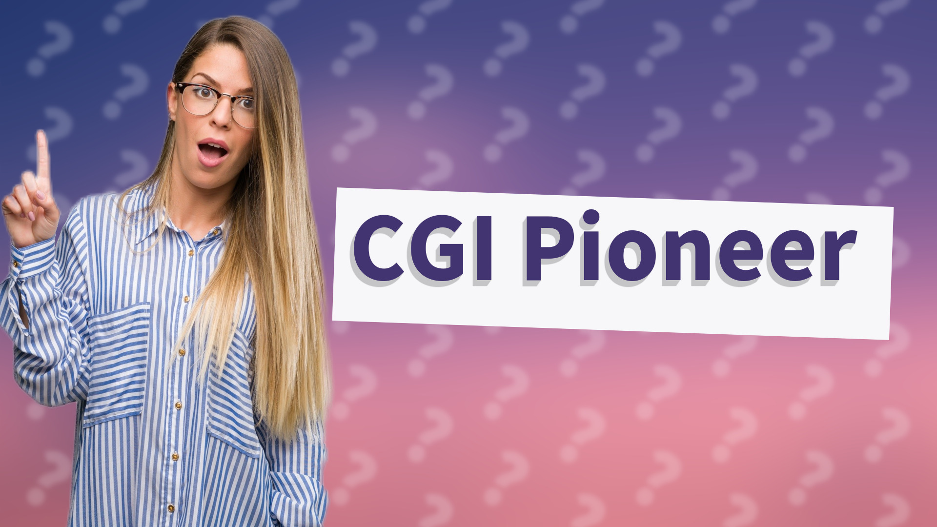 CGI Pioneer
