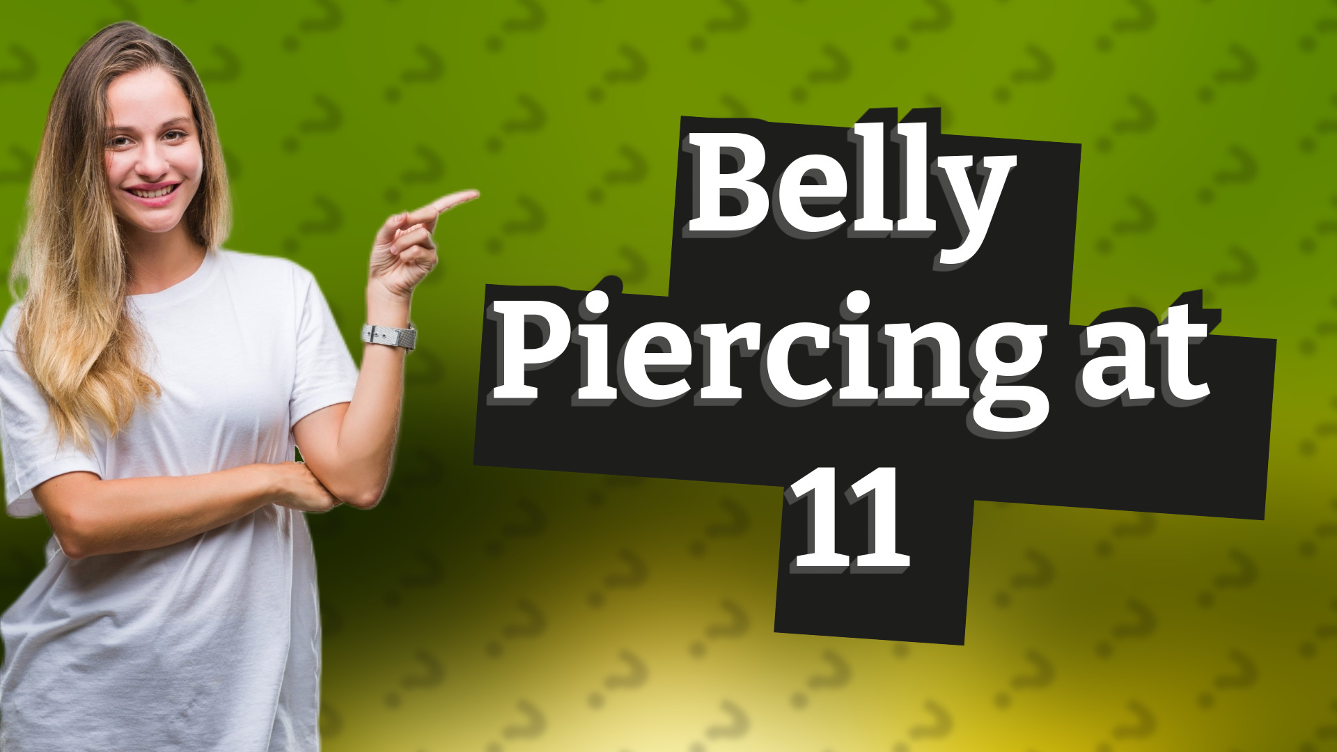 Belly Piercing at 11