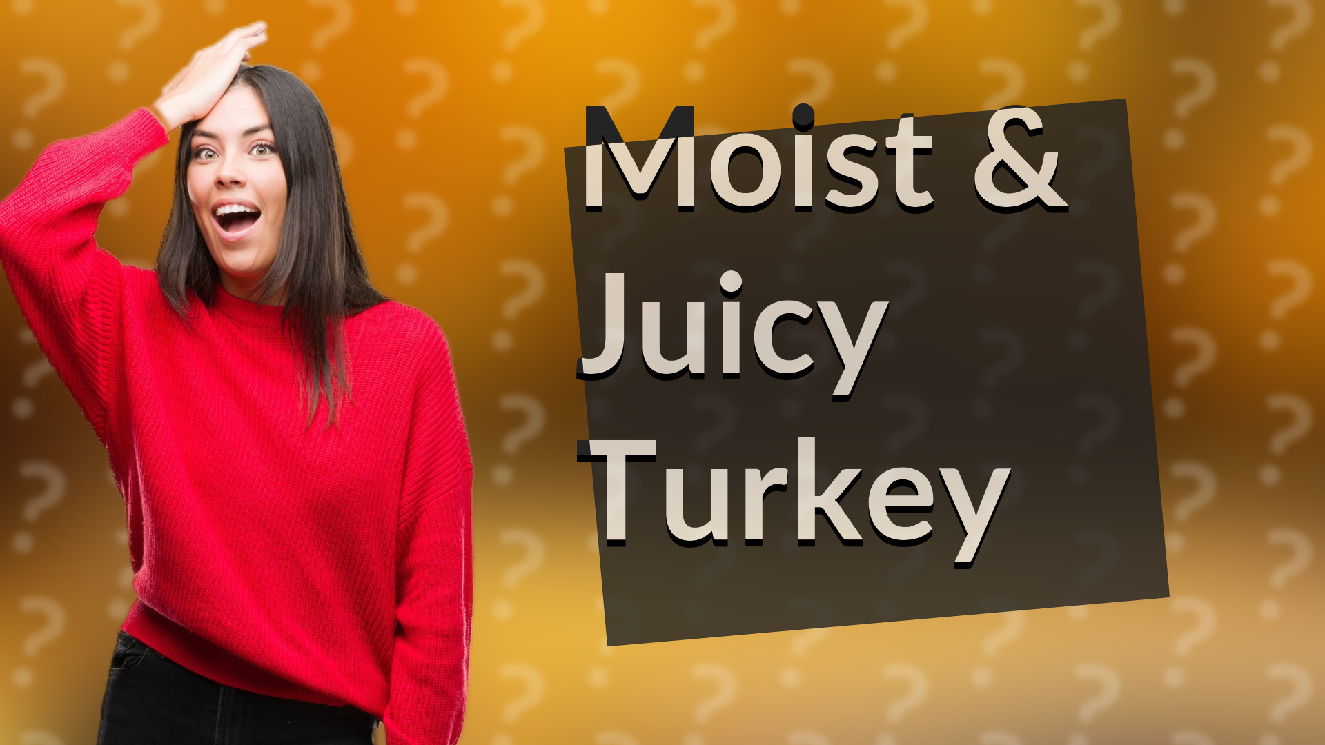 Moist & Juicy Turkey