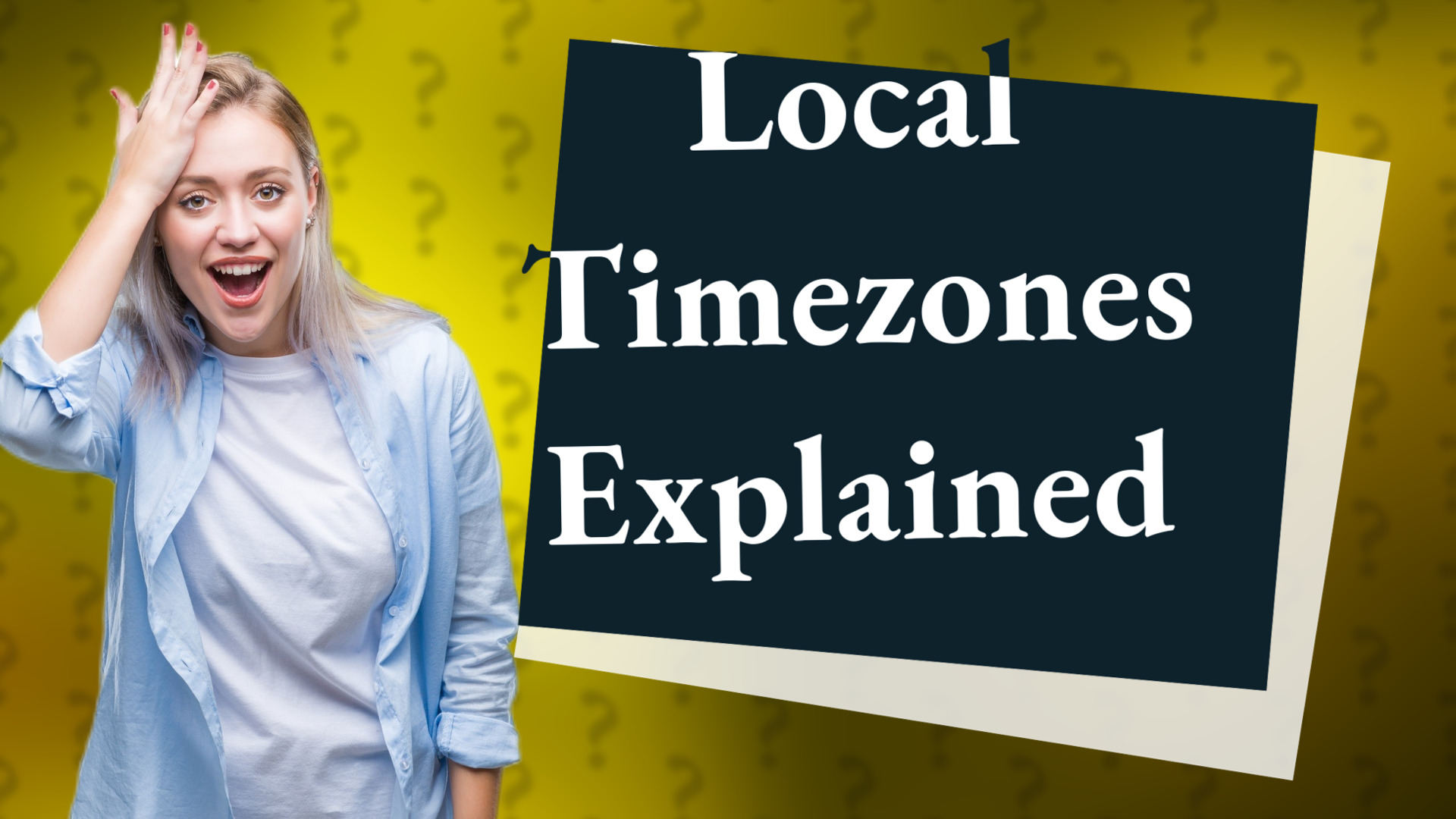 Local Timezones Explained