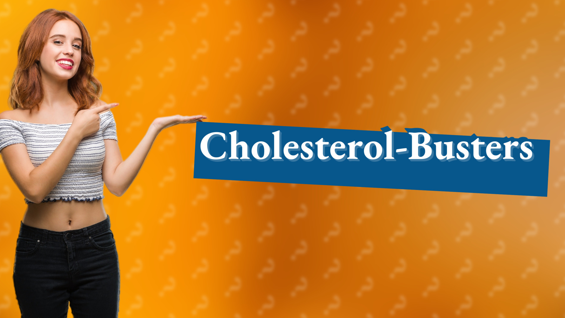 Cholesterol-Busters