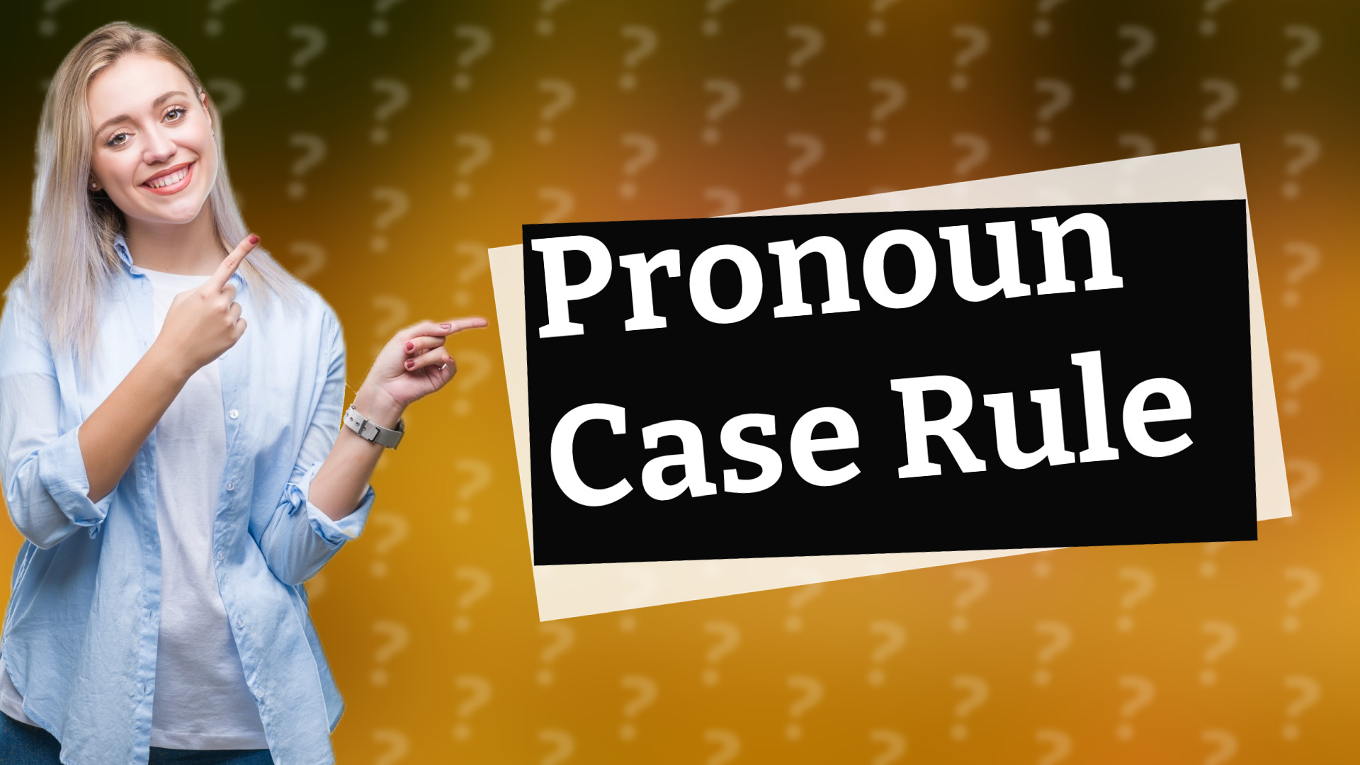 Pronoun Case Rule