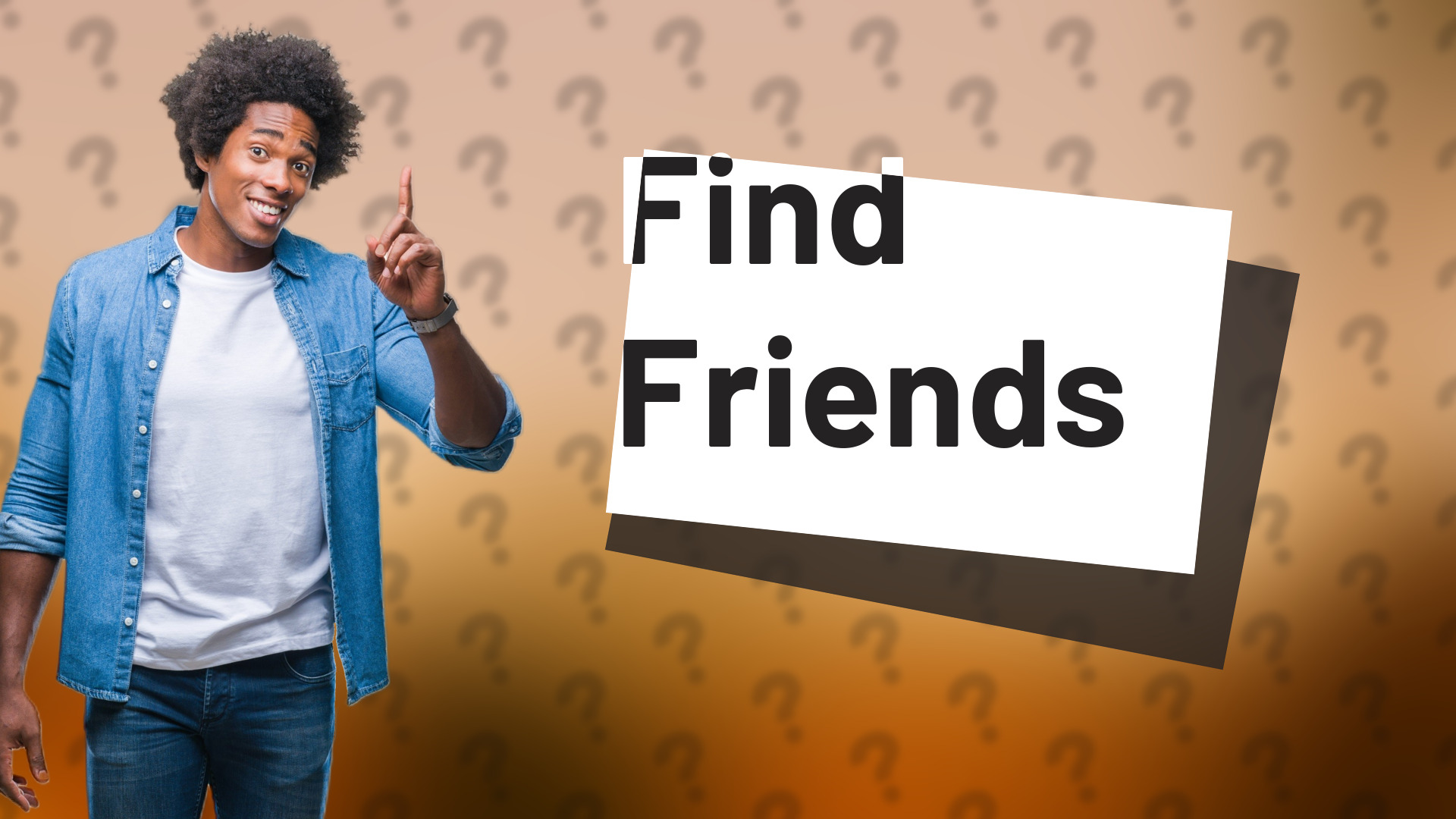 Find Friends