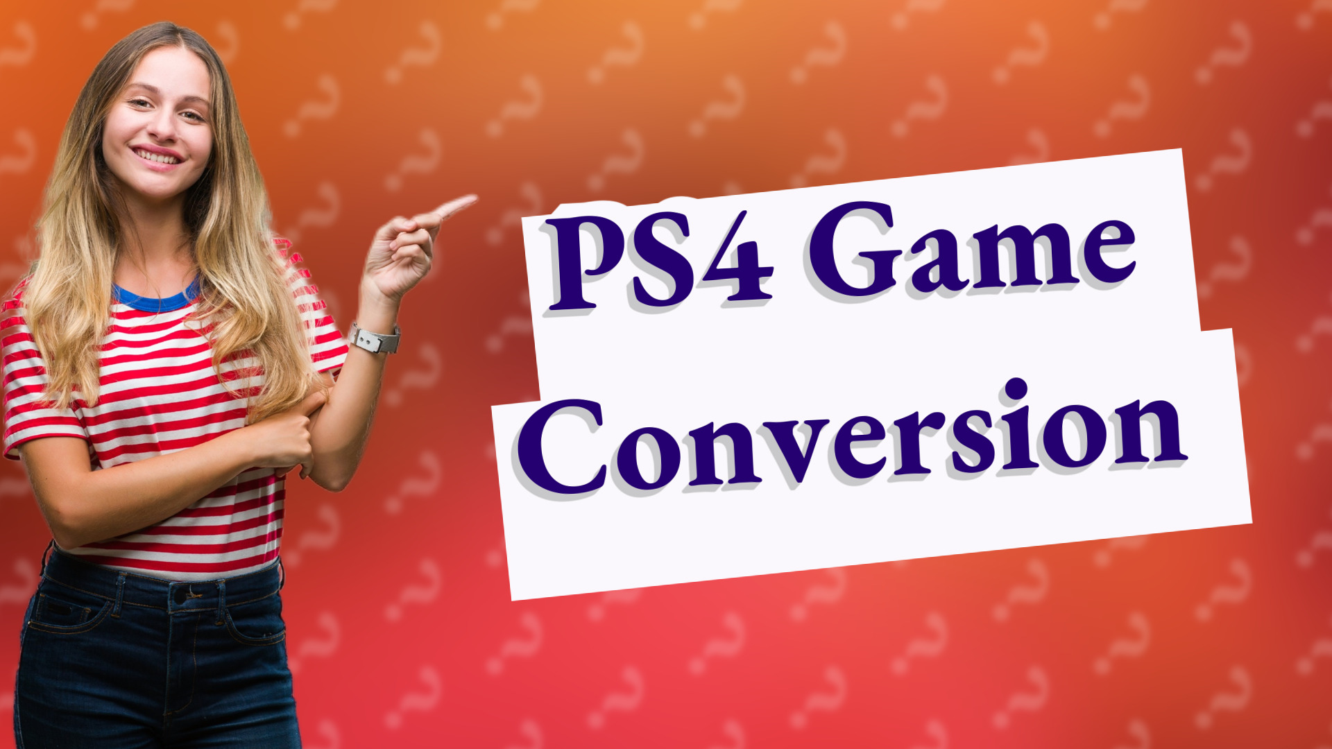 PS4 Game Conversion