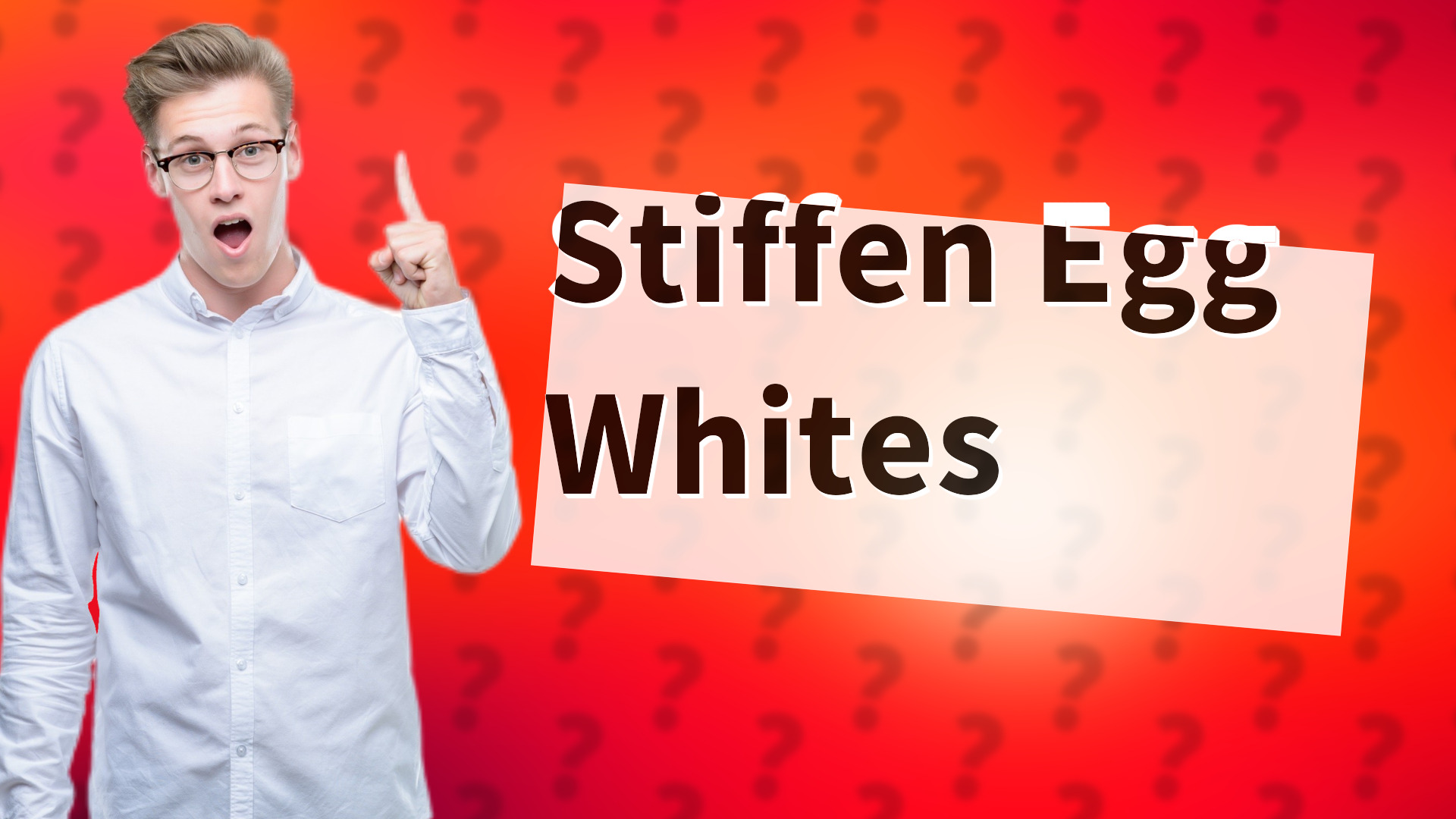 Stiffen Egg Whites