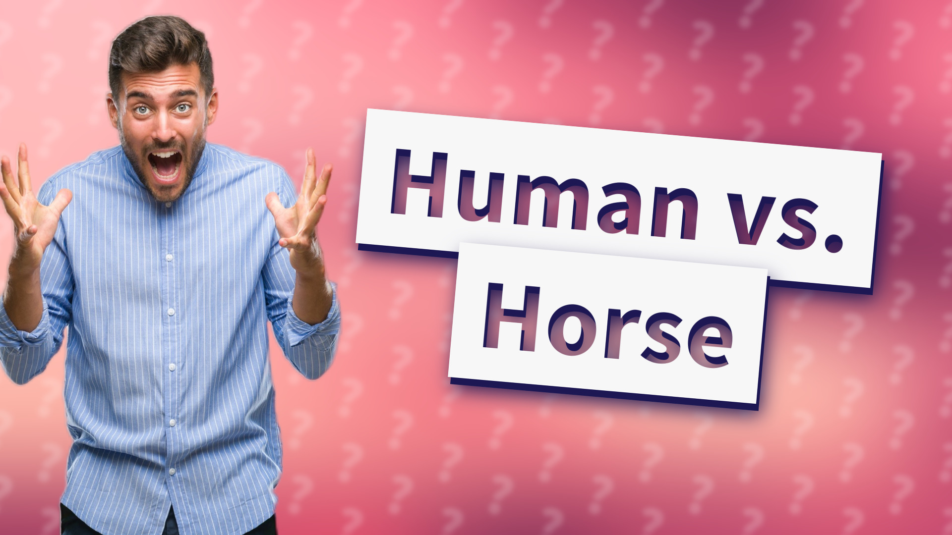 Human vs. Horse