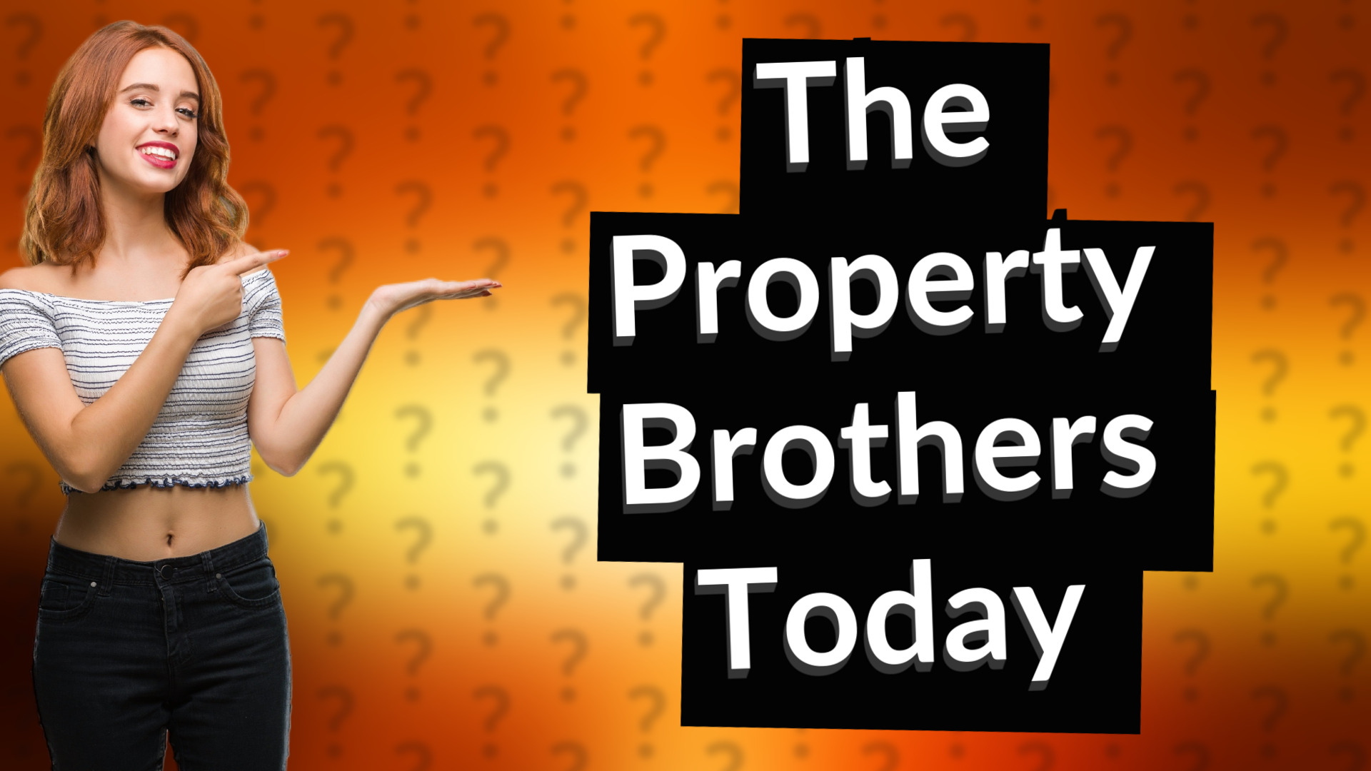 The Property Brothers Today