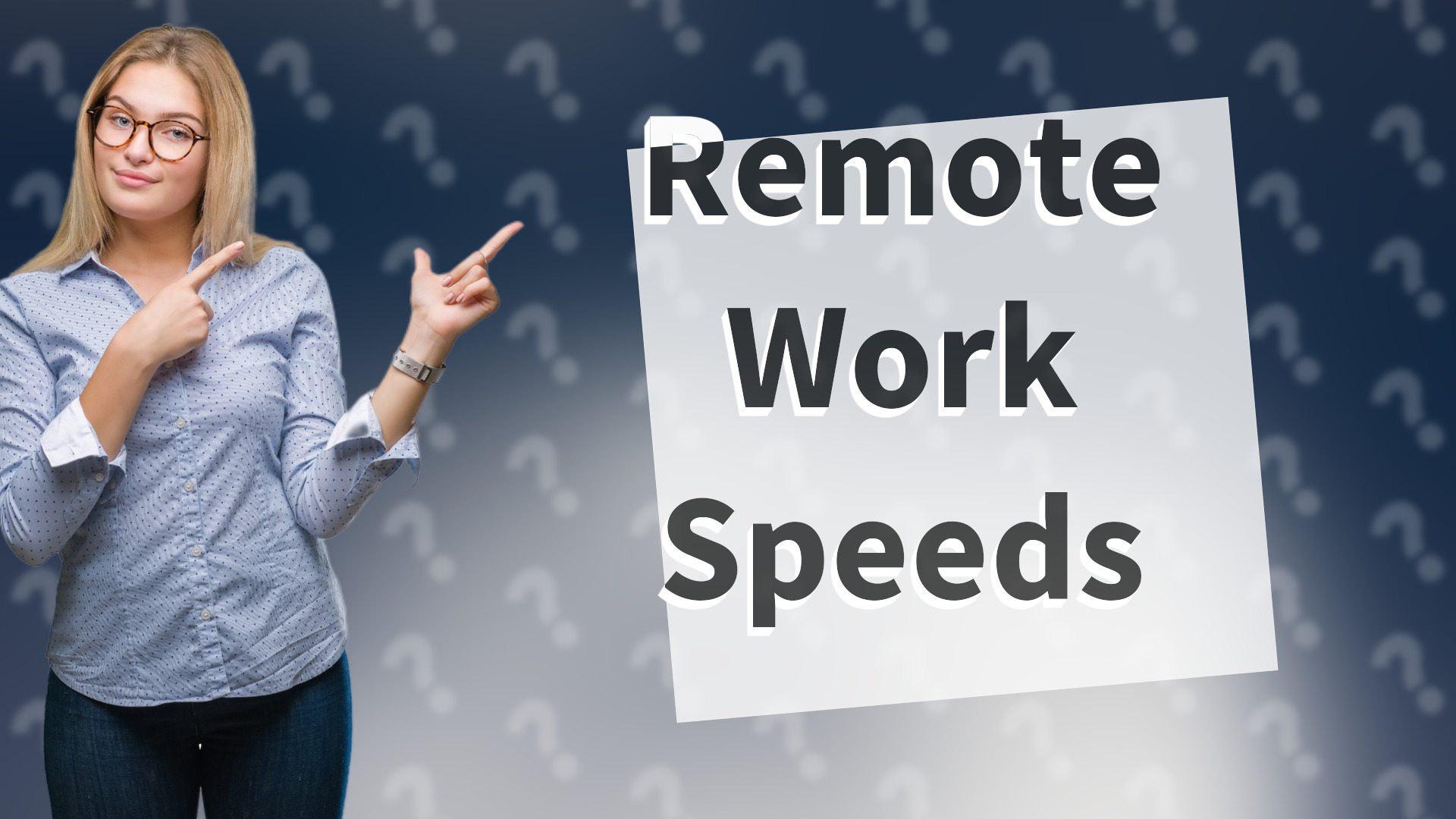 Remote Work Speeds