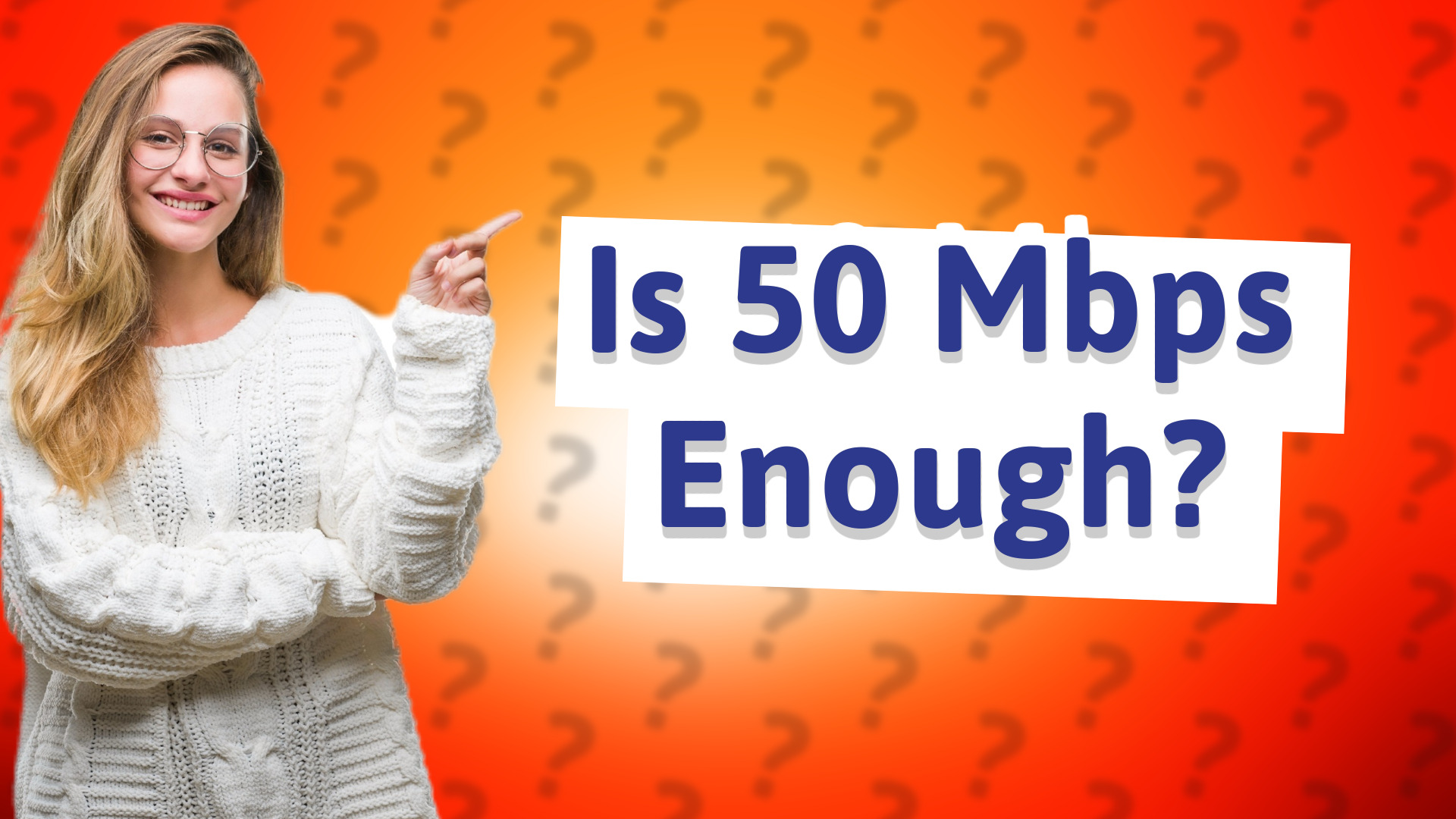Is 50 Mbps Enough?