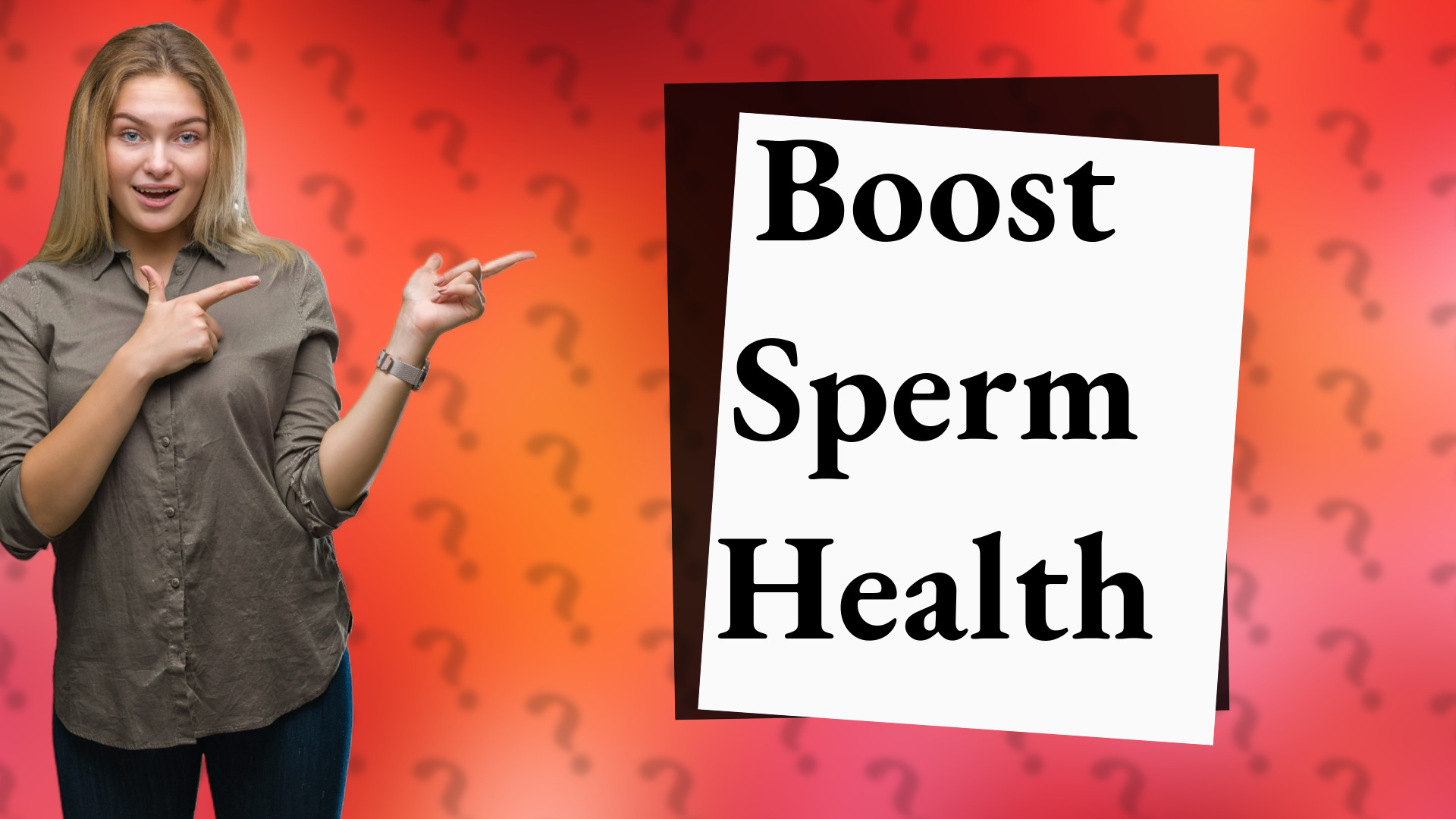 Boost Sperm Health