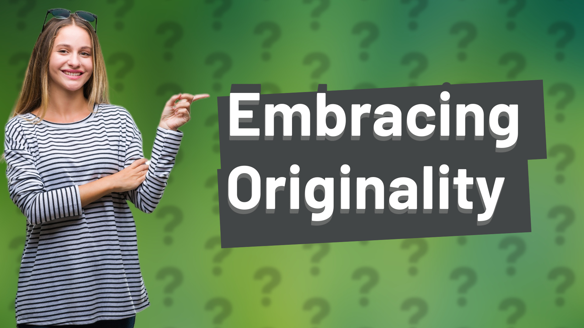 Embracing Originality