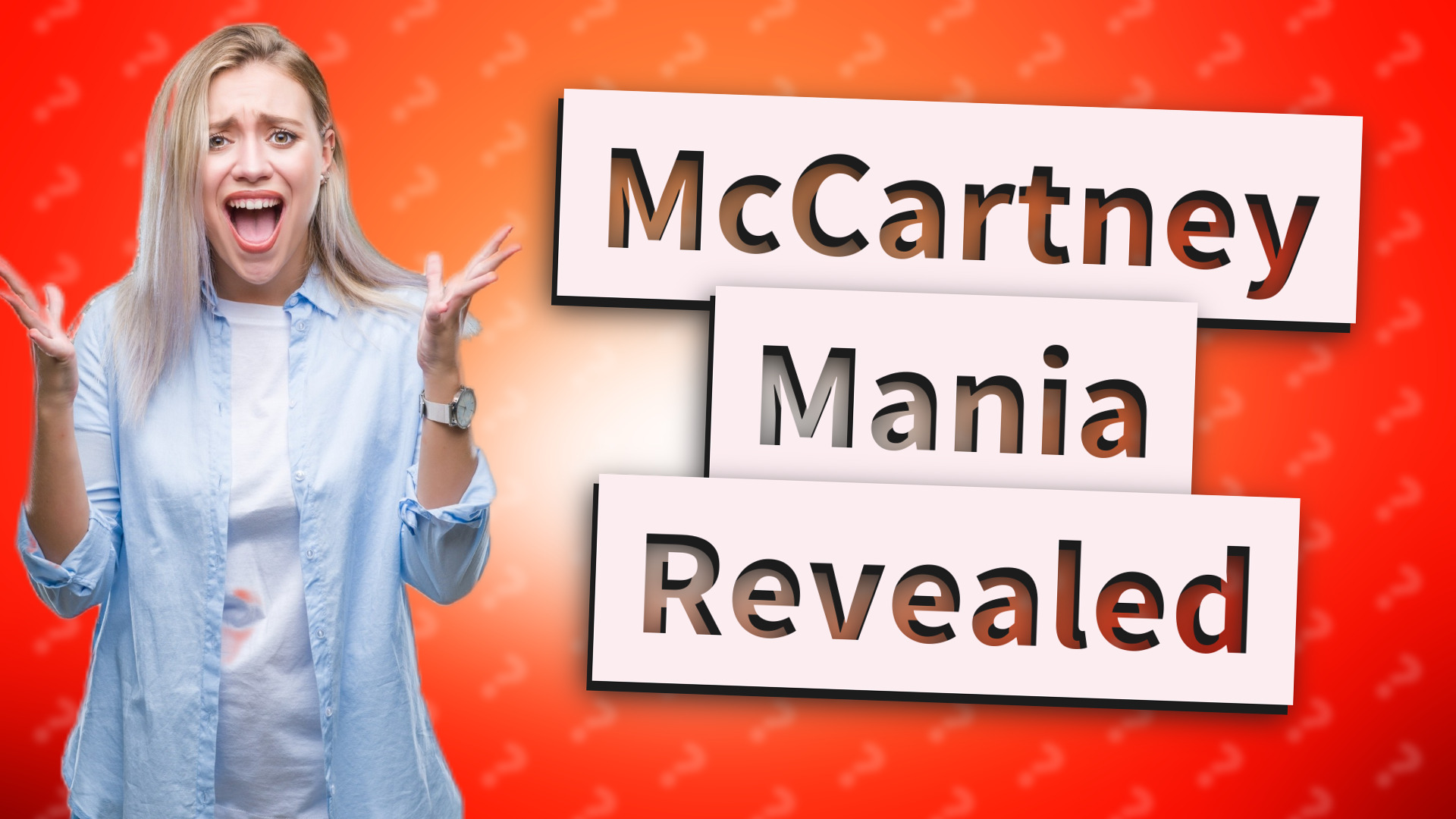 McCartney Mania Revealed
