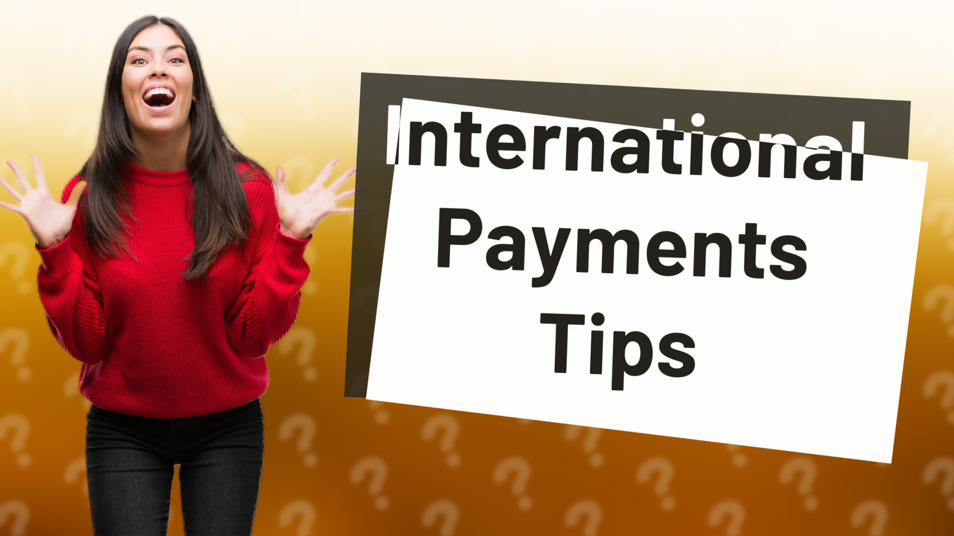 International Payments Tips
