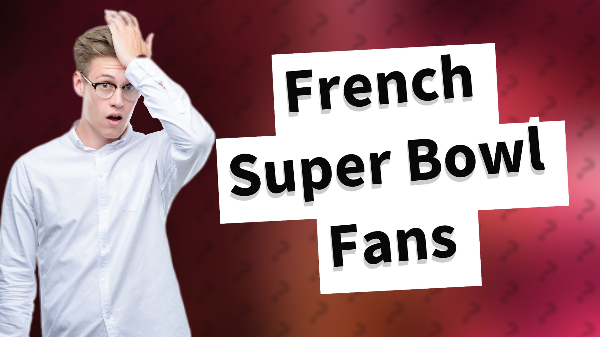 French Super Bowl Fans