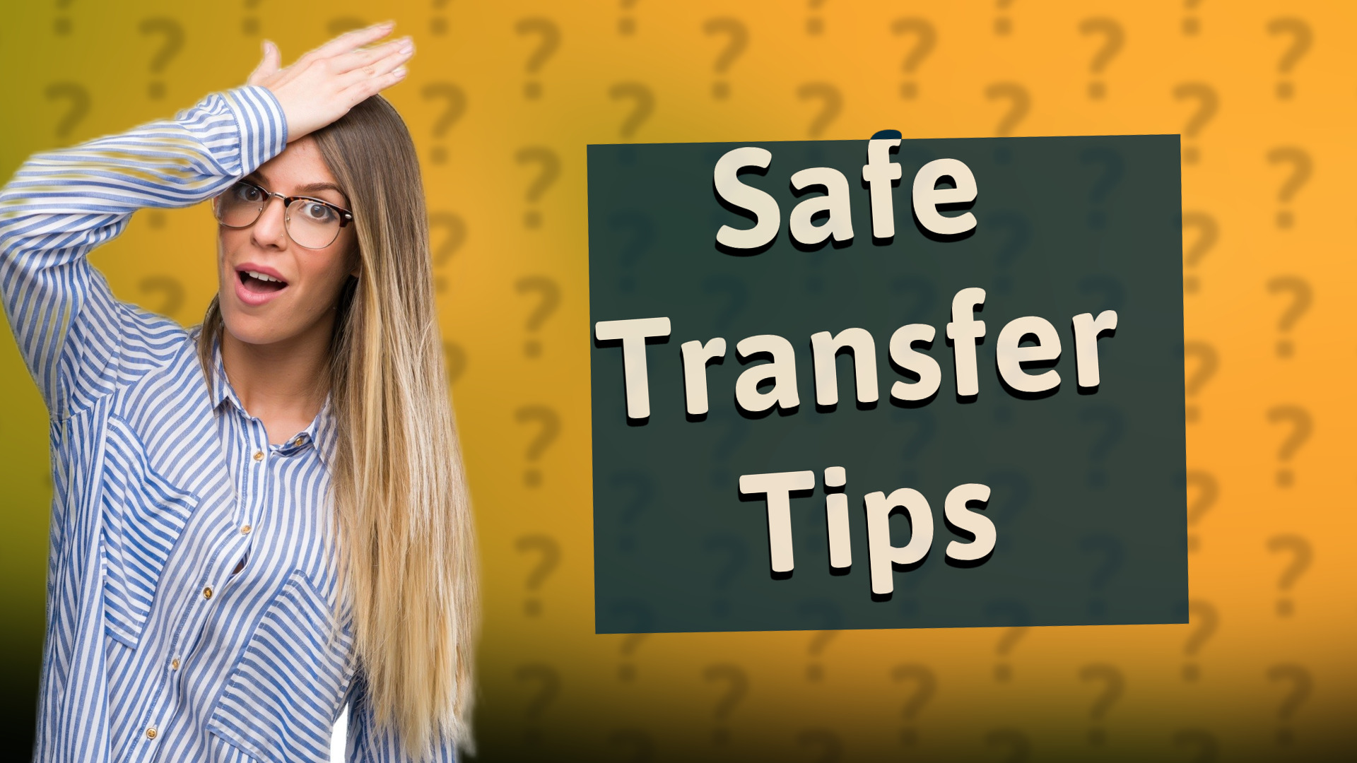 Safe Transfer Tips