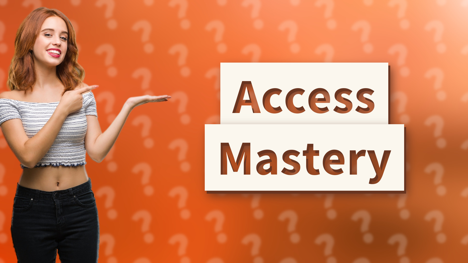 Access Mastery