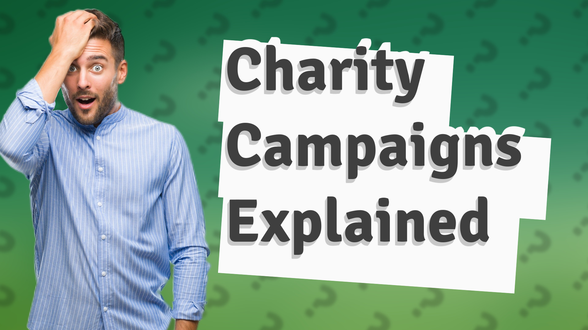 Charity Campaigns Explained