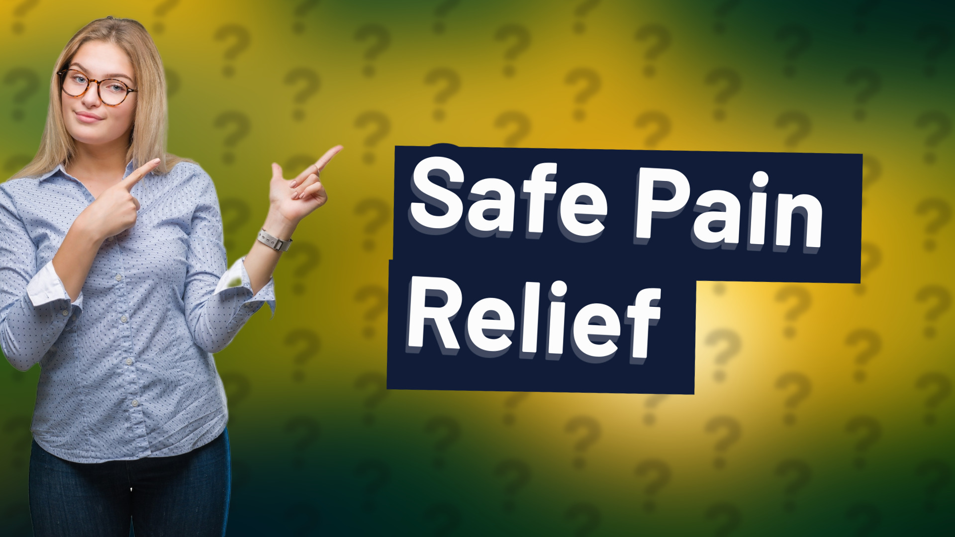 Safe Pain Relief