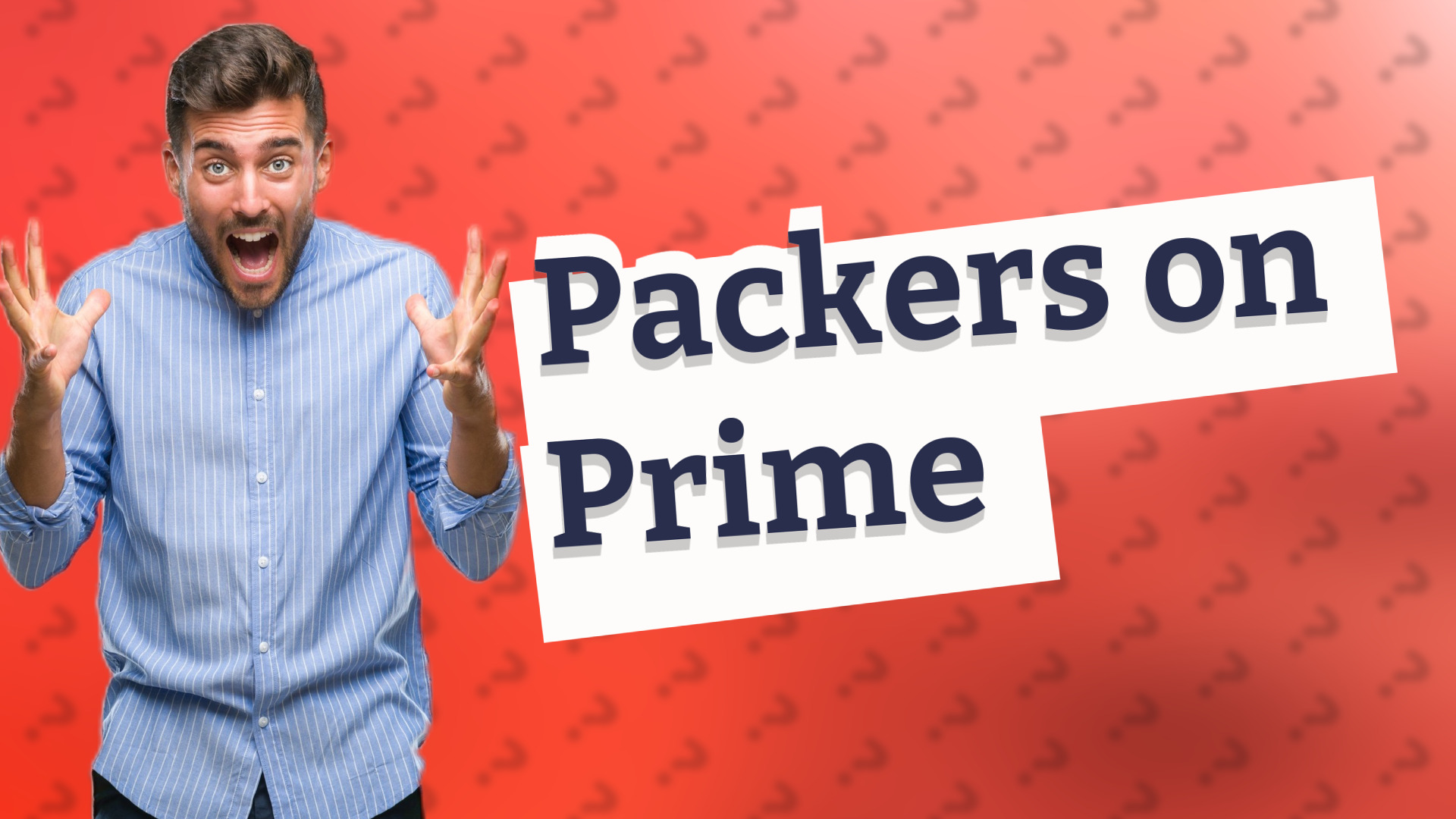 Packers on Prime