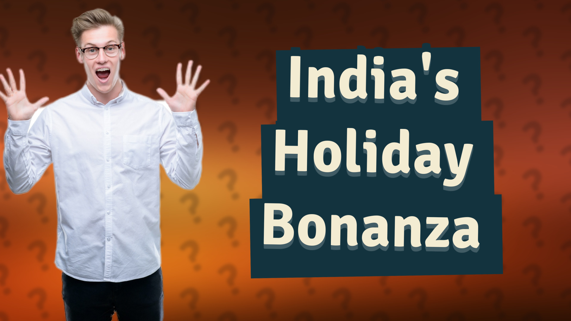 India's Holiday Bonanza