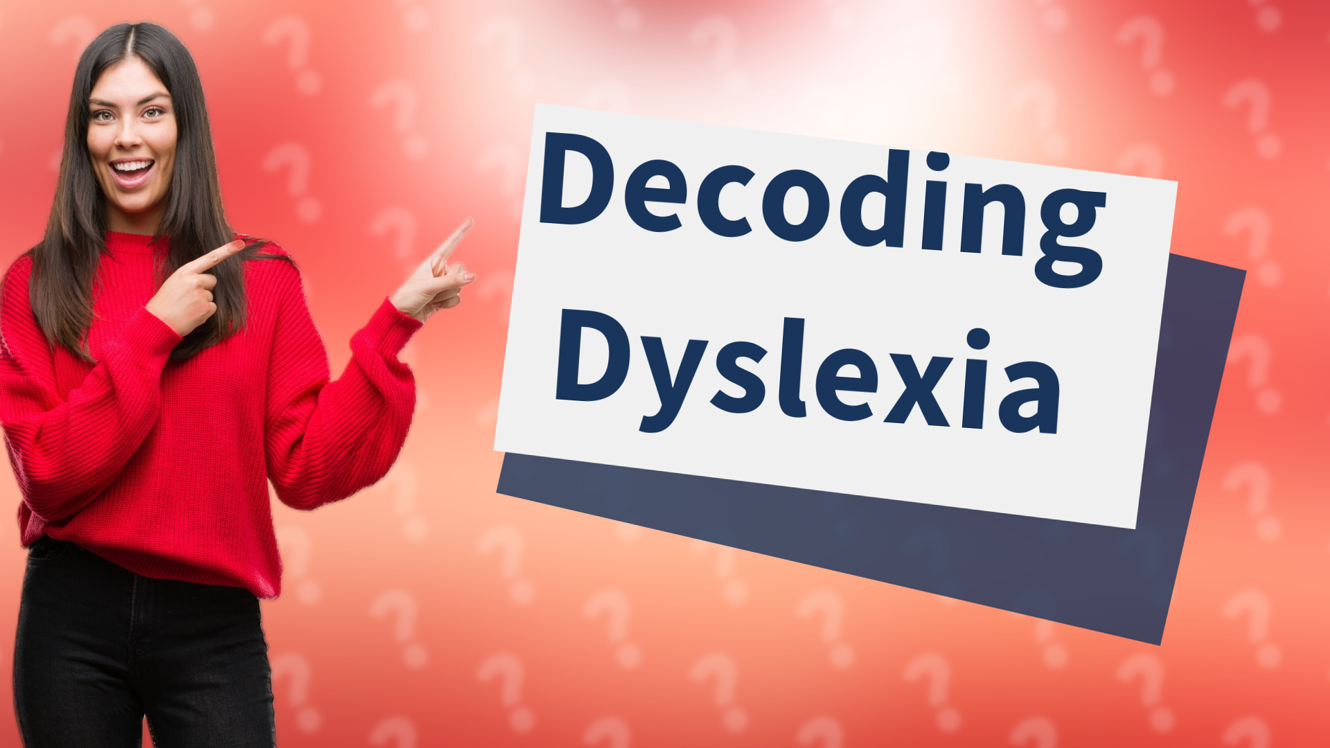 Decoding Dyslexia